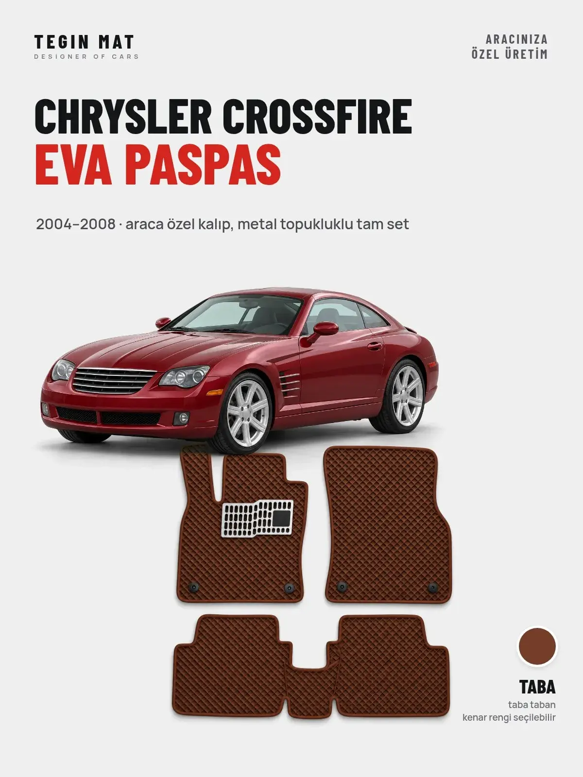 Chrysler Crossfire EVA Oto Paspas Tam Set (2004–2008) Taba – Araca Özel Kalıp (1)
