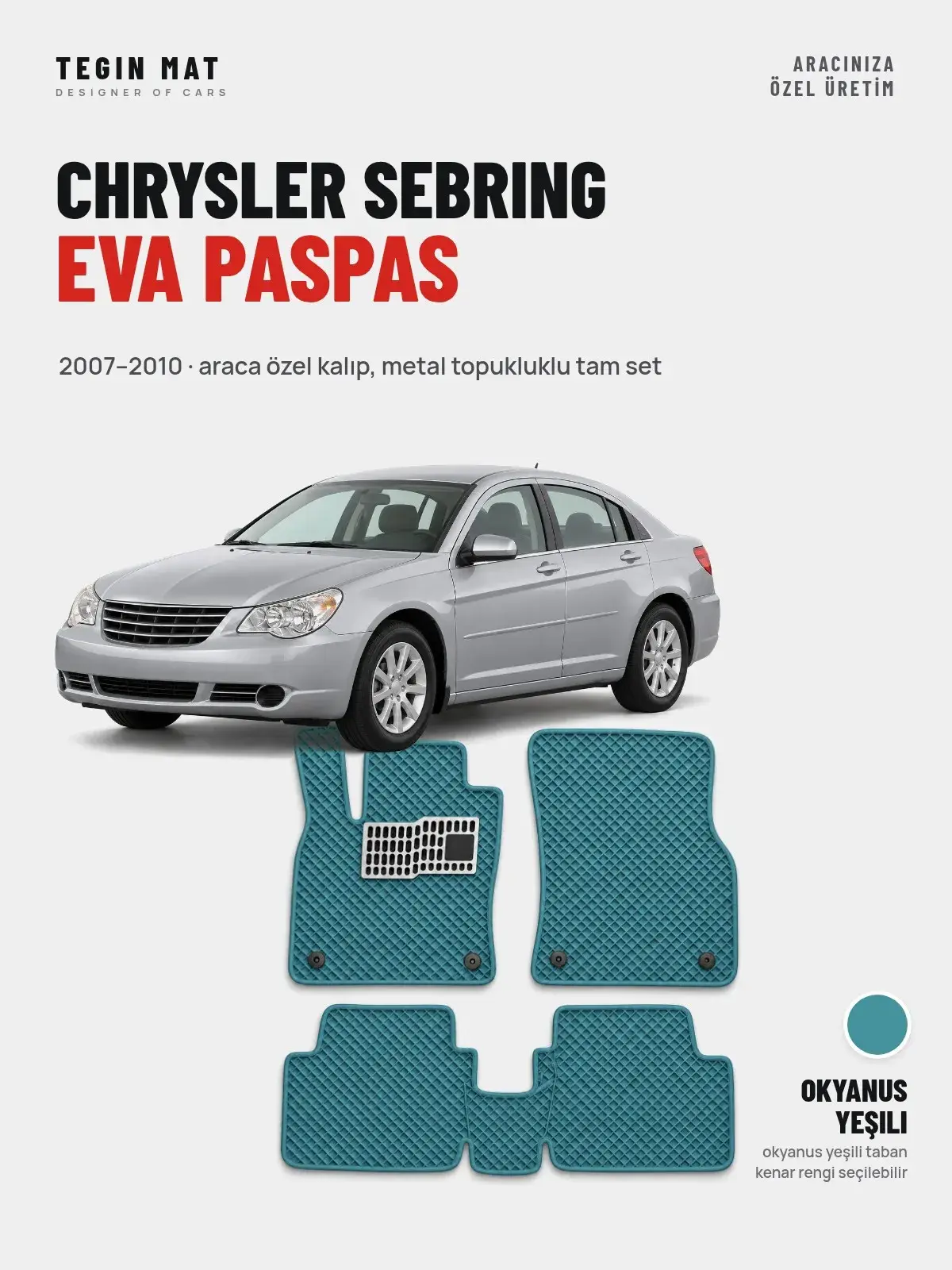 Chrysler Sebring EVA Oto Paspas Tam Set (2007–2010) Okyanus Yeşili – Araca Özel Kalıp (1)