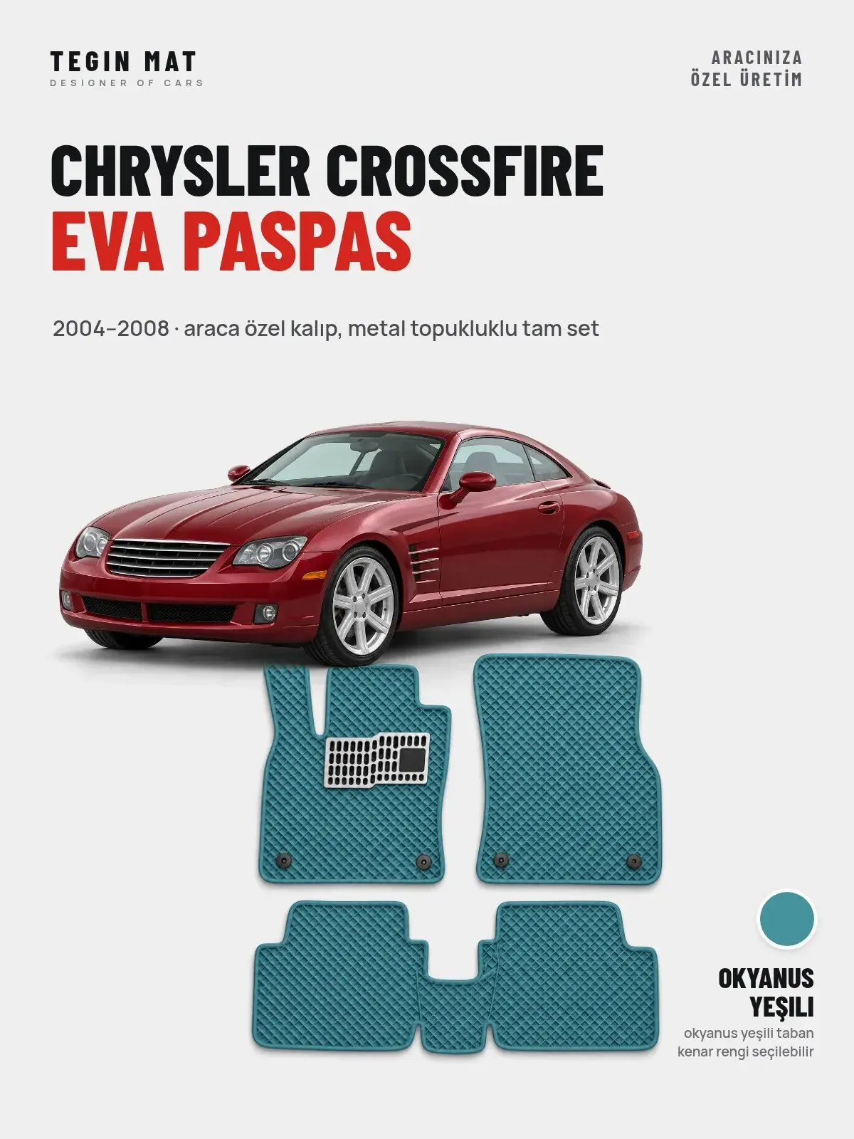 Chrysler Crossfire EVA Oto Paspas Tam Set (2004–2008) Okyanus Yeşili – Araca Özel Kalıp (1)