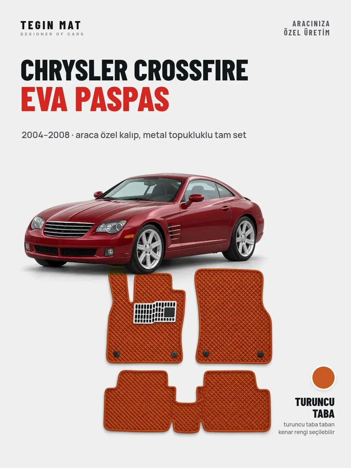 Chrysler Crossfire EVA Oto Paspas Tam Set (2004–2008) Turuncu Taba – Araca Özel Kalıp (1)
