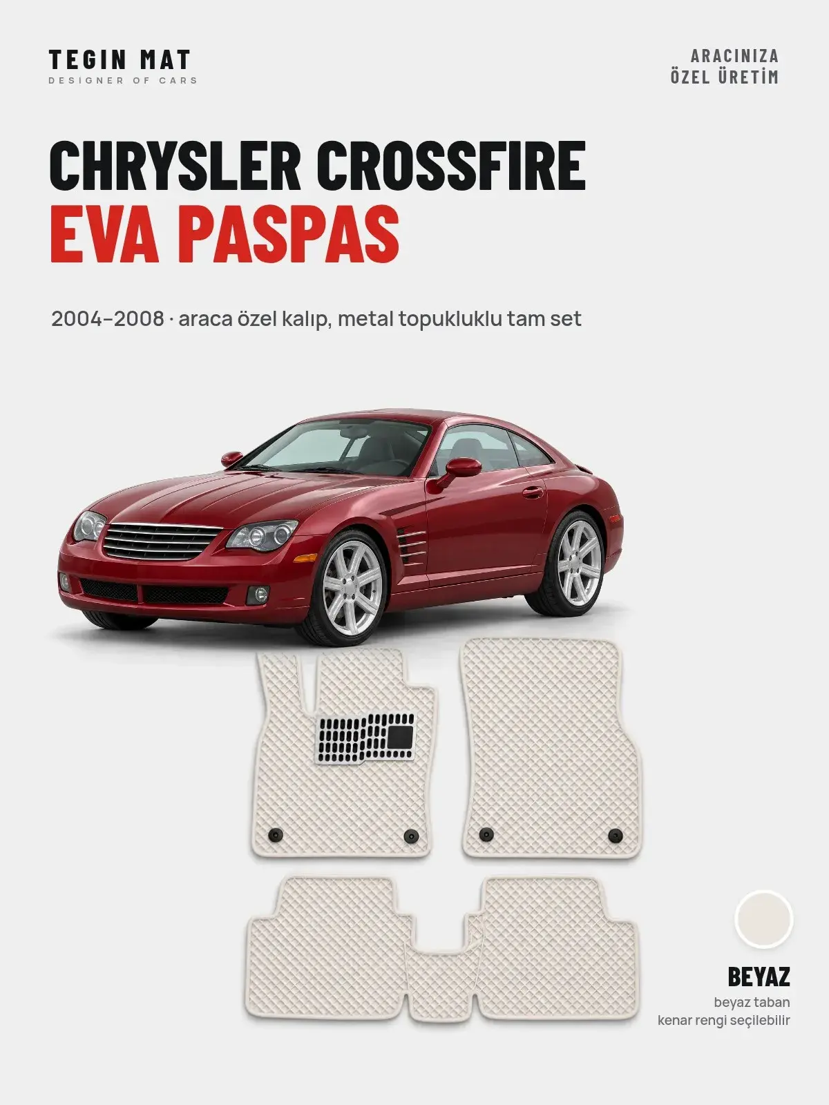 Chrysler Crossfire EVA Oto Paspas Tam Set (2004–2008) Beyaz – Araca Özel Kalıp (1)