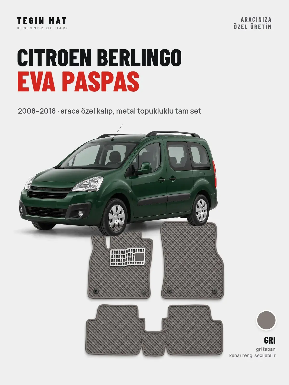 Citroen Berlingo EVA Oto Paspas Tam Set (2008–2018) Gri – Araca Özel Kalıp (1)