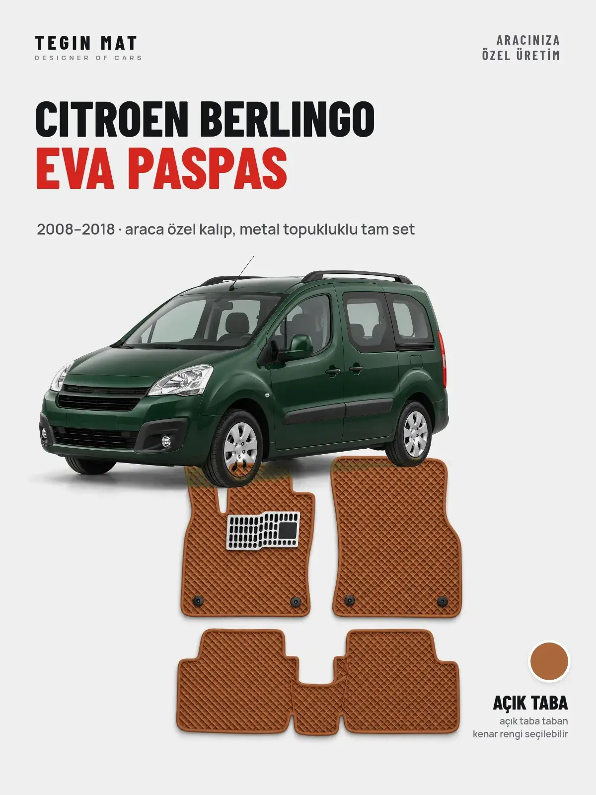 Citroen Berlingo EVA Oto Paspas Tam Set (2008–2018) Açık Taba – Araca Özel Kalıp (1)