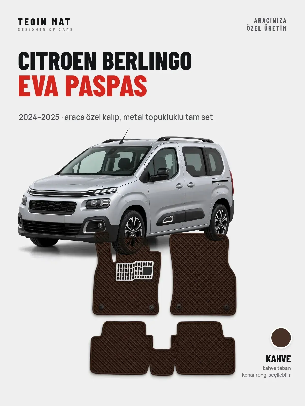 Citroen Berlingo EVA Oto Paspas Tam Set (2024–2025) Kahve – Araca Özel Kalıp (1)