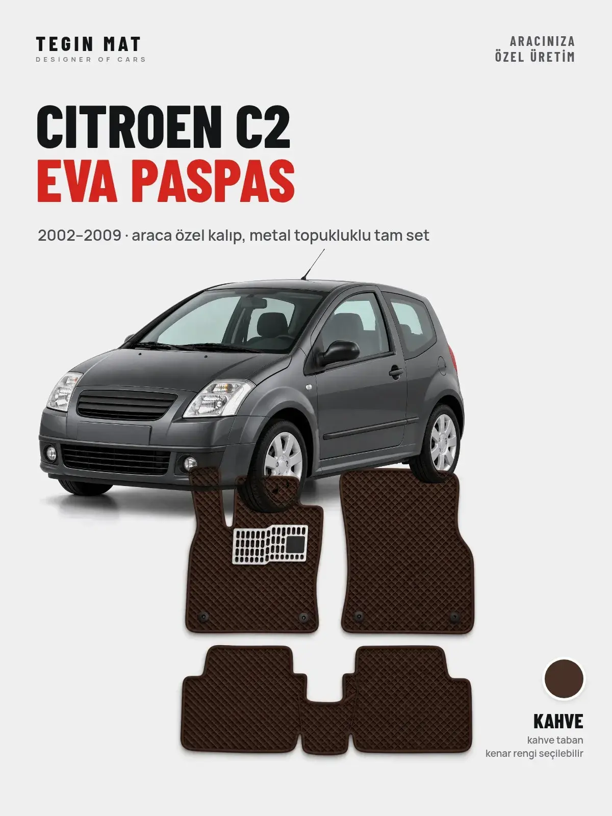 Citroen C2 EVA Oto Paspas Tam Set (2002–2009) Kahve – Araca Özel Kalıp (1)