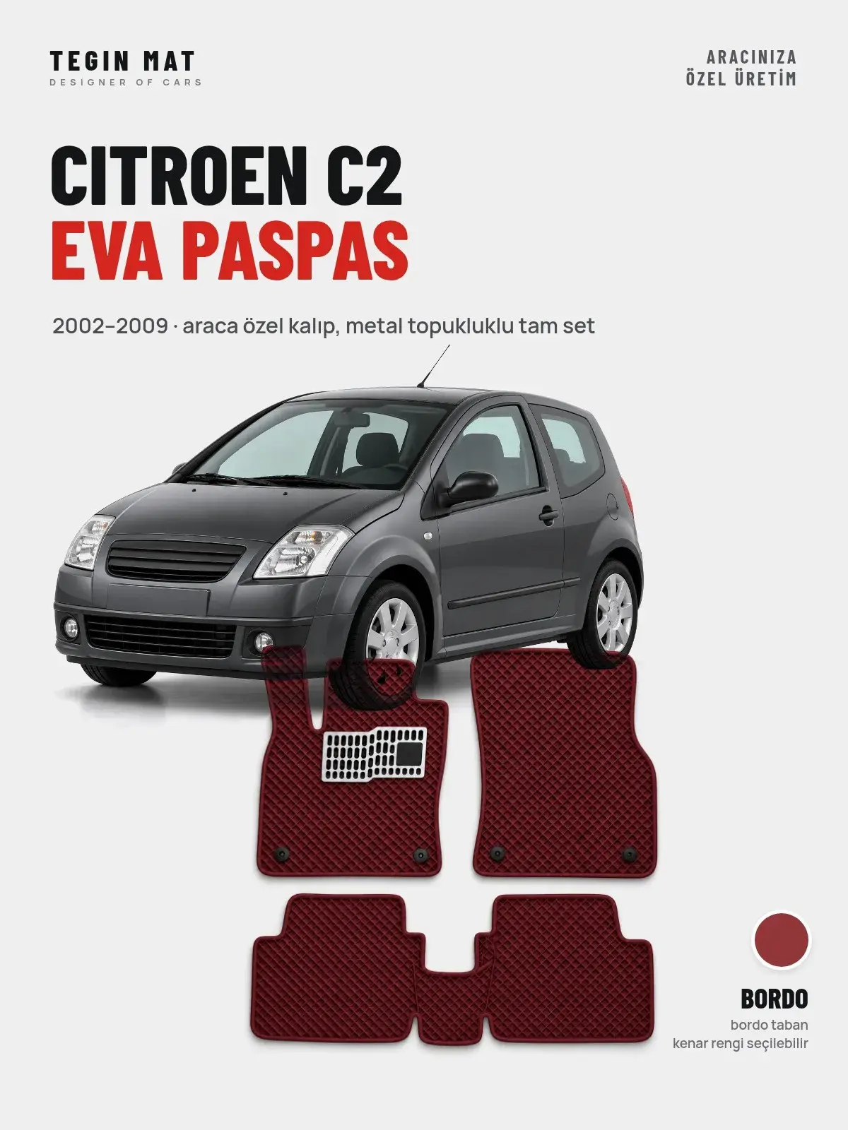 Citroen C2 EVA Oto Paspas Tam Set (2002–2009) Bordo – Araca Özel Kalıp (1)