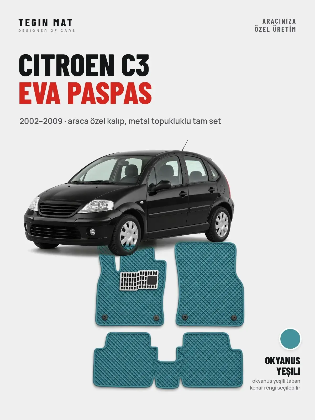 Citroen C3 EVA Oto Paspas Tam Set (2002–2009) Okyanus Yeşili – Araca Özel Kalıp (1)