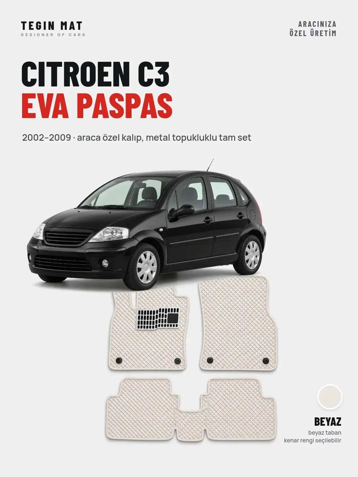 Citroen C3 EVA Oto Paspas Tam Set (2002–2009) Beyaz – Araca Özel Kalıp (1)