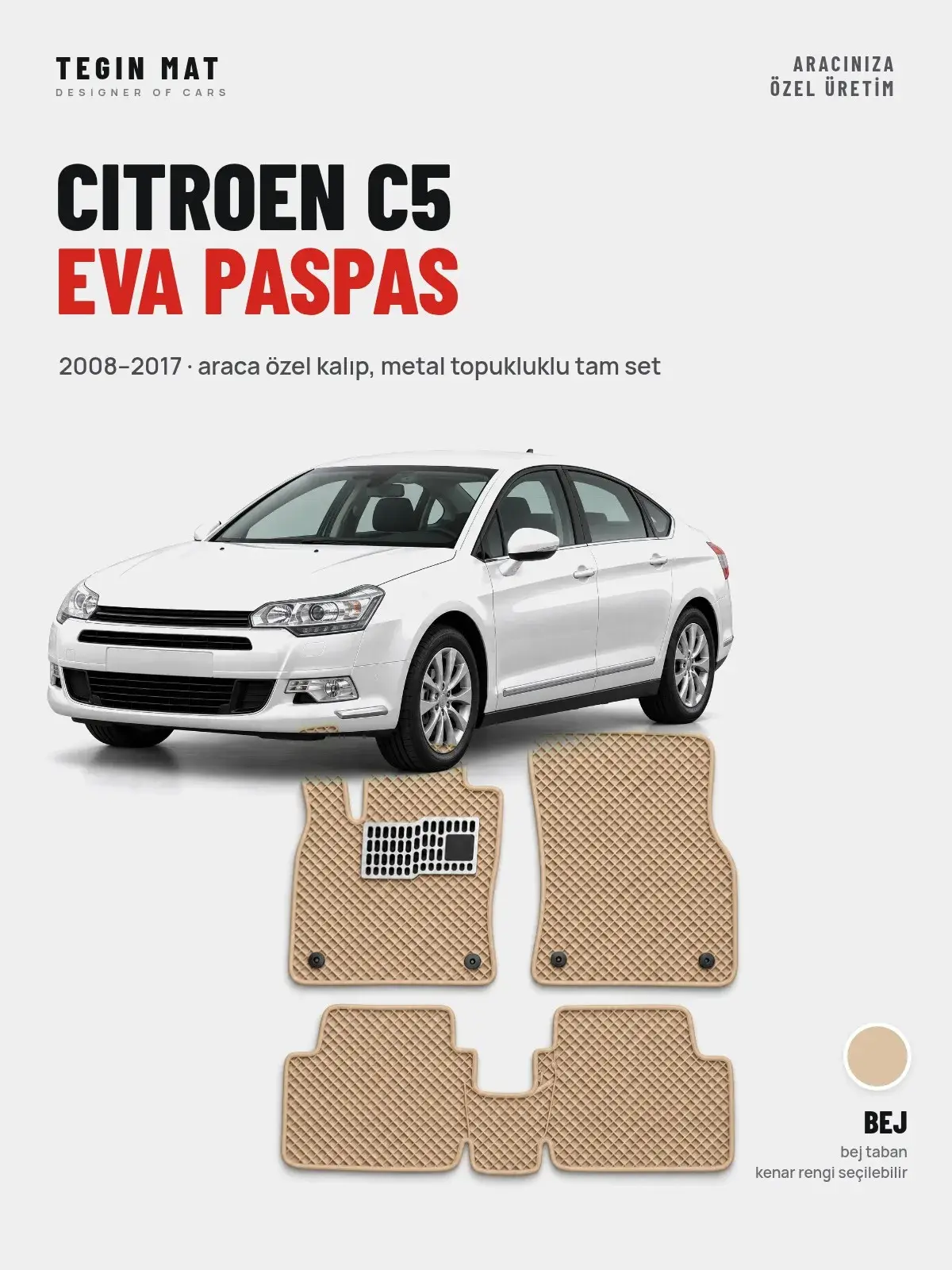 Citroen C5 EVA Oto Paspas Tam Set (2008–2017) Bej – Araca Özel Kalıp (1)