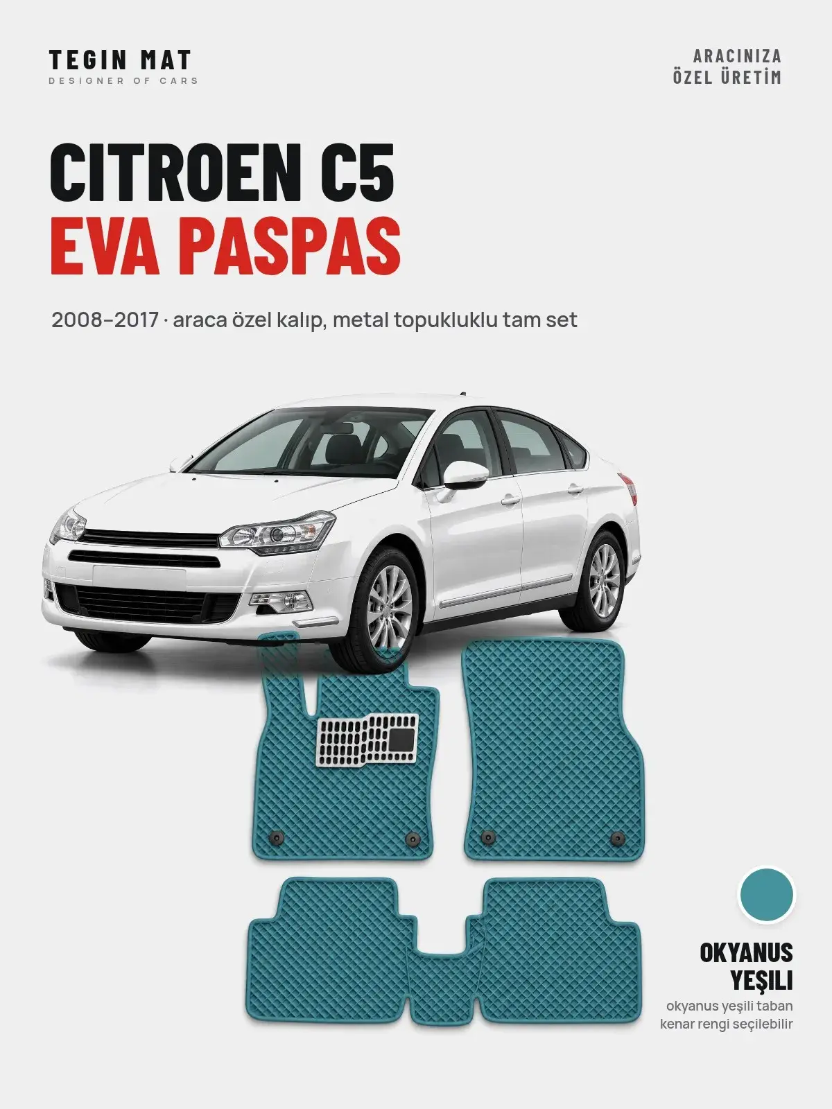 Citroen C5 EVA Oto Paspas Tam Set (2008–2017) Okyanus Yeşili – Araca Özel Kalıp (1)