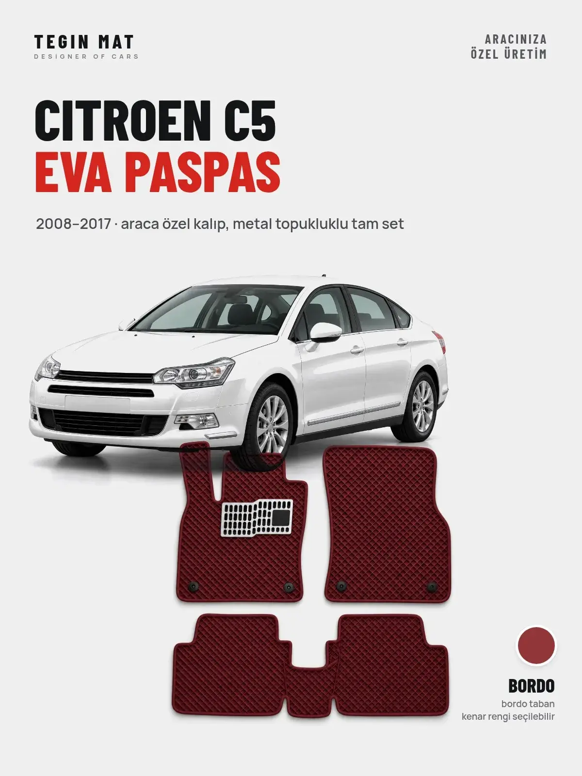 Citroen C5 EVA Oto Paspas Tam Set (2008–2017) Bordo – Araca Özel Kalıp (1)
