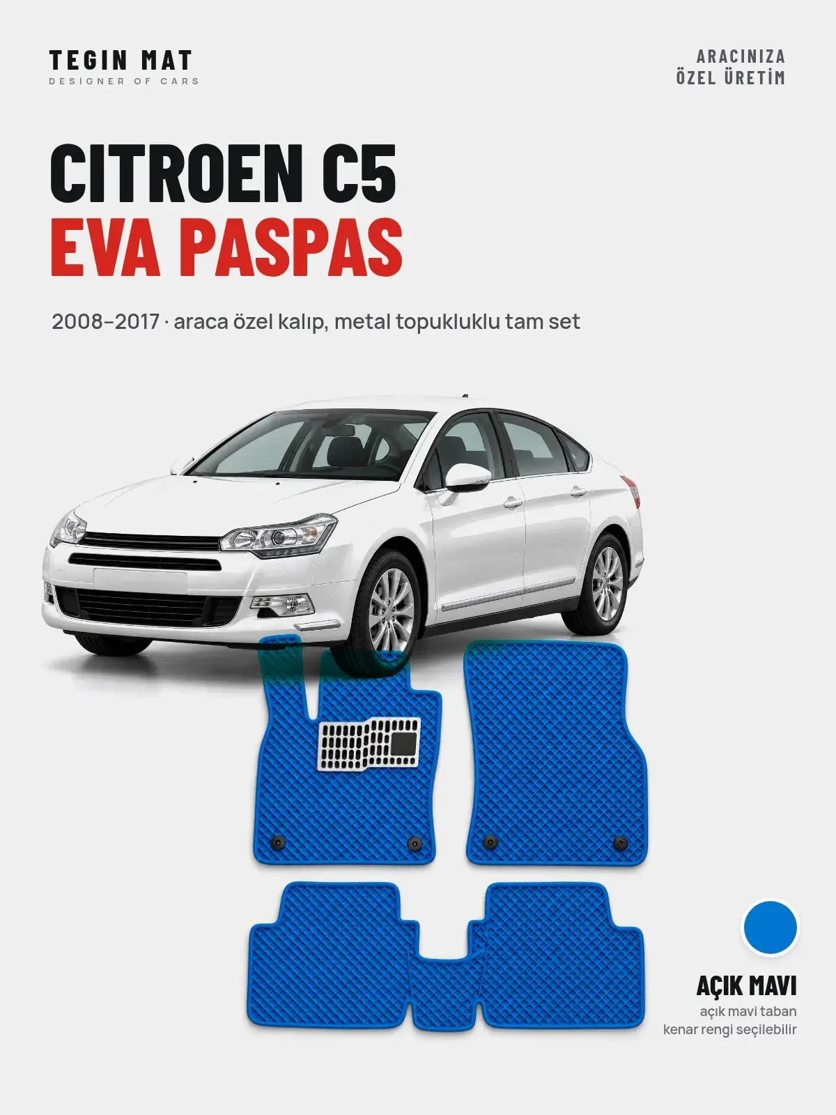 Citroen C5 EVA Oto Paspas Tam Set (2008–2017) Açık Mavi – Araca Özel Kalıp (1)