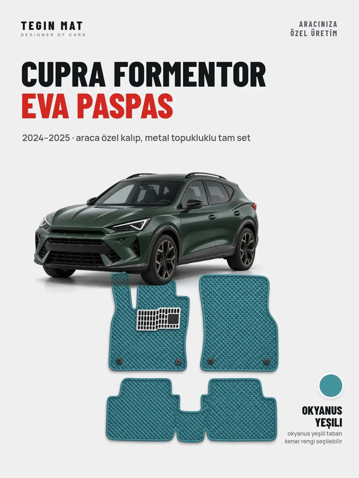 Cupra Formentor EVA Oto Paspas Tam Set (2024–2025) Okyanus Yeşili – Araca Özel Kalıp (1)