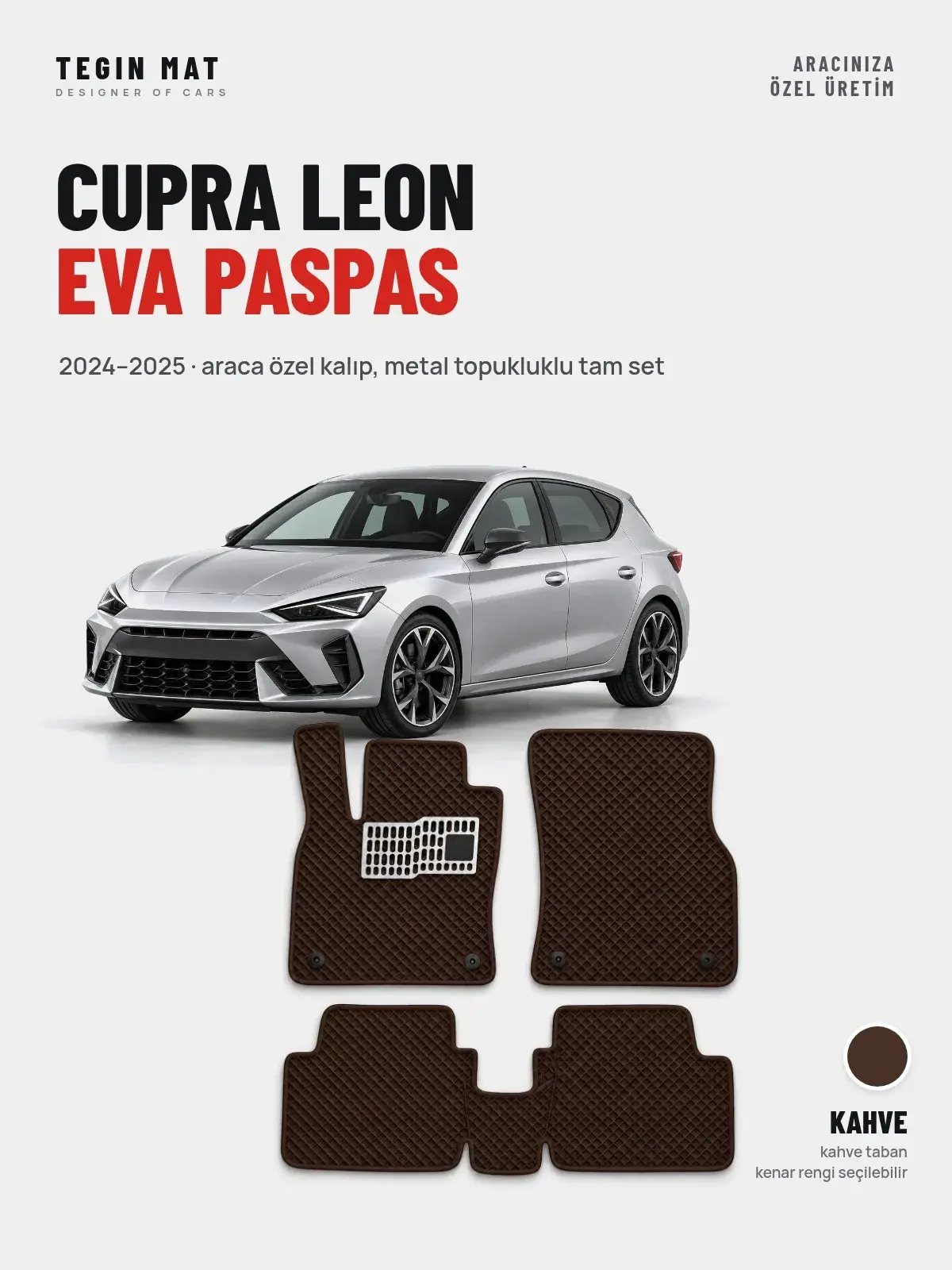Cupra Leon EVA Oto Paspas Tam Set (2024–2025) Kahve – Araca Özel Kalıp (1)