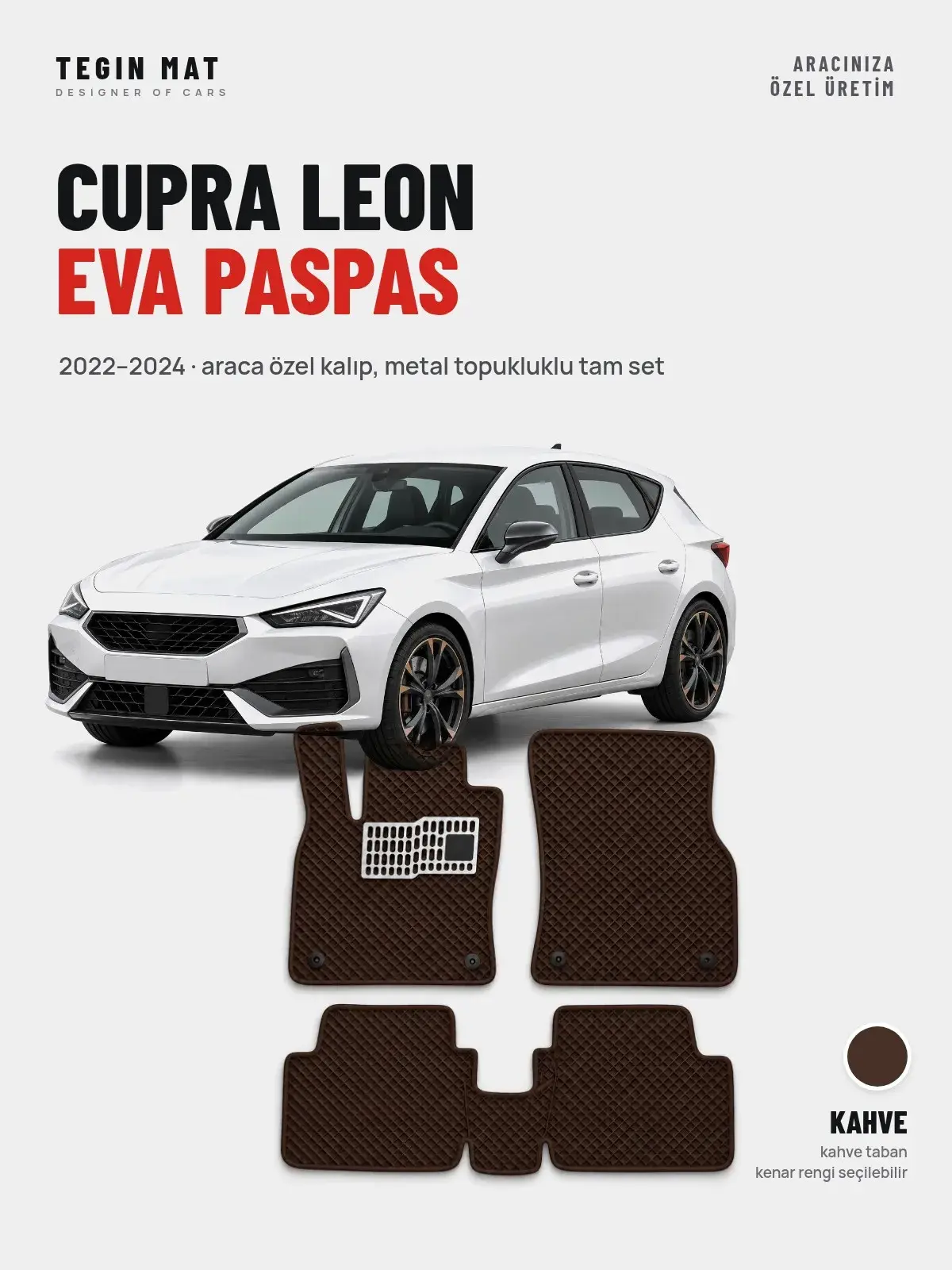 Cupra Leon EVA Oto Paspas Tam Set (2022–2024) Kahve – Araca Özel Kalıp (1)