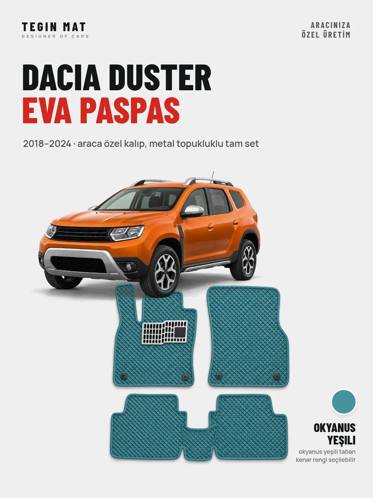 Dacia Duster EVA Oto Paspas Tam Set (2018–2024) Okyanus Yeşili – Araca Özel Kalıp (1)