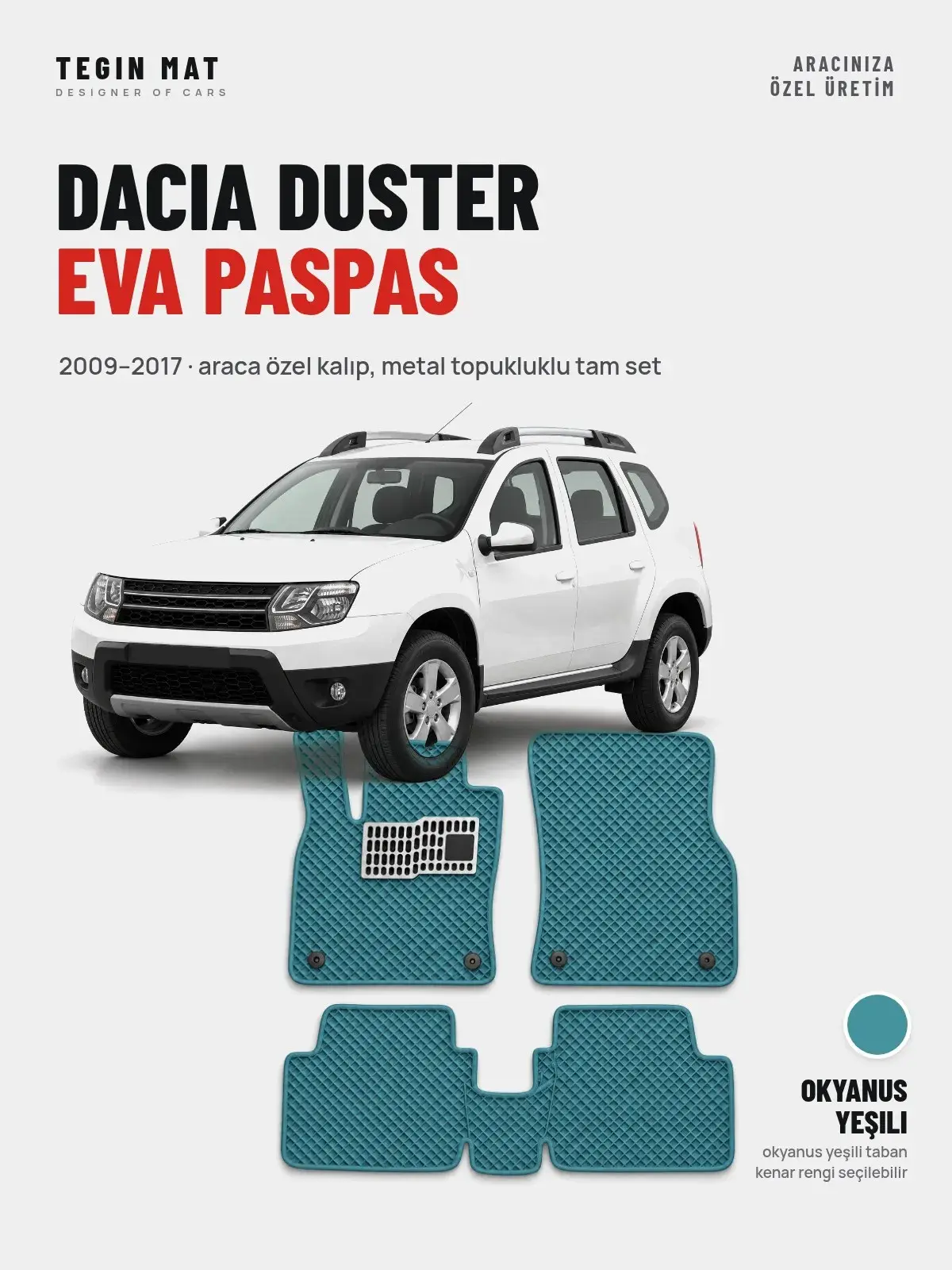 Dacia Duster EVA Oto Paspas Tam Set (2009–2017) Okyanus Yeşili – Araca Özel Kalıp (1)