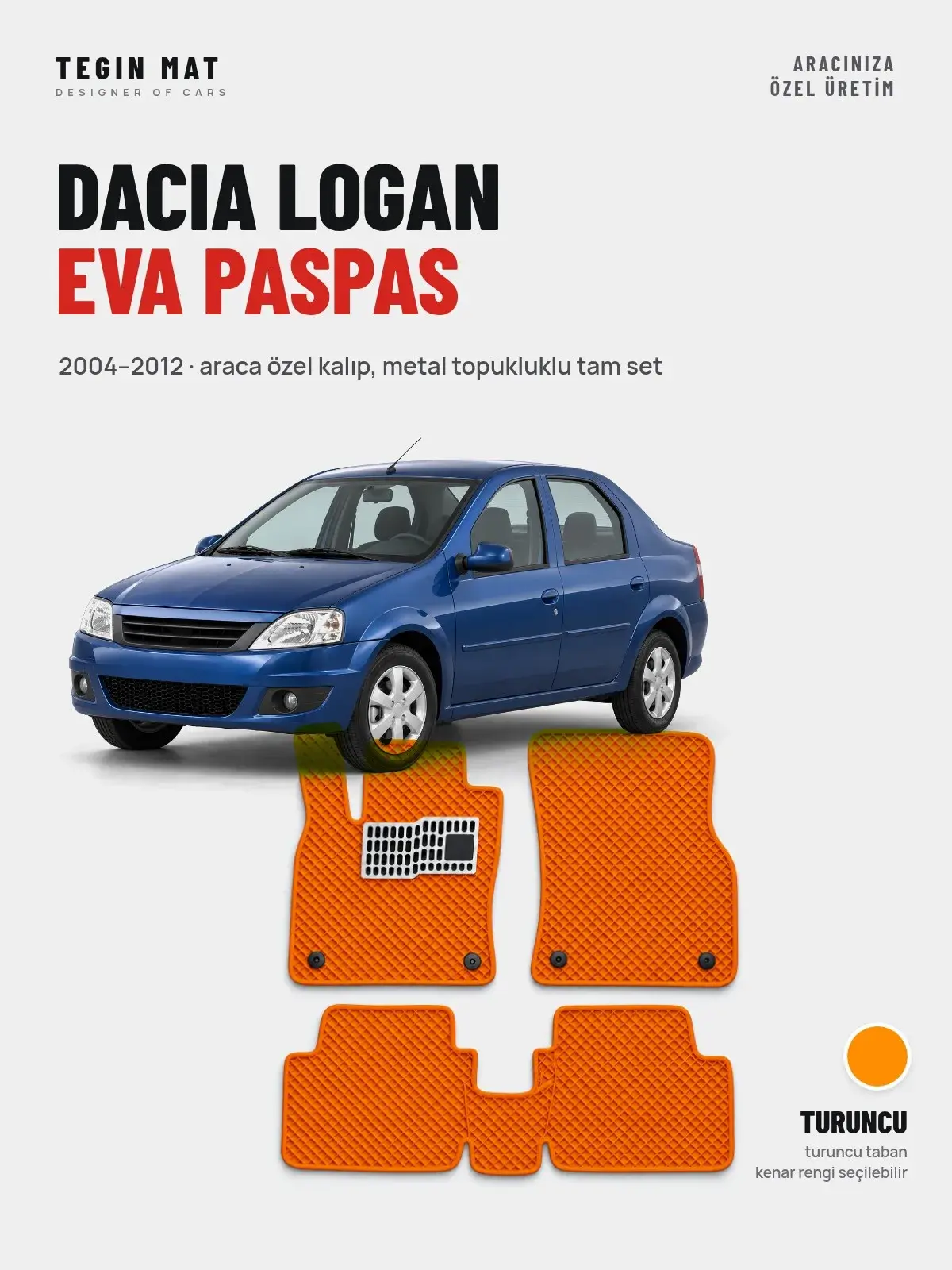 Dacia Logan EVA Oto Paspas Tam Set (2004–2012) Turuncu – Araca Özel Kalıp (1)