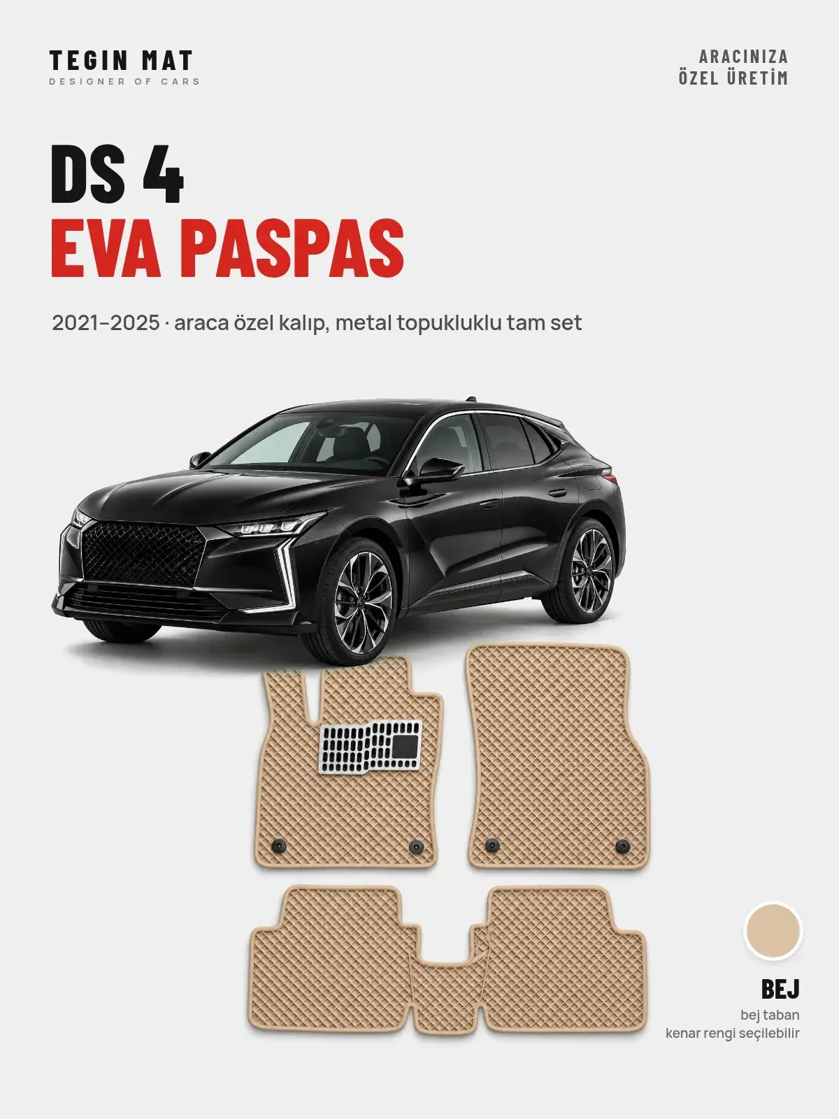 DS 4 EVA Oto Paspas Tam Set (2021–2025) Bej – Araca Özel Kalıp (1)