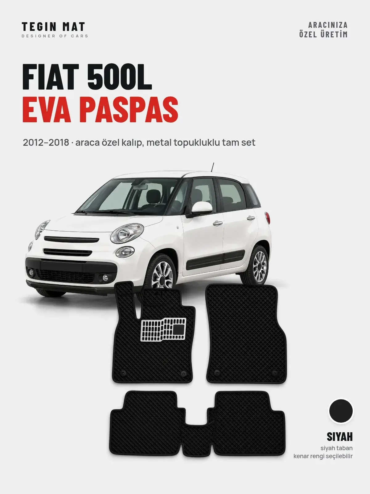 Fiat 500L EVA Oto Paspas Tam Set (2012–2018) Siyah – Araca Özel Kalıp (1)