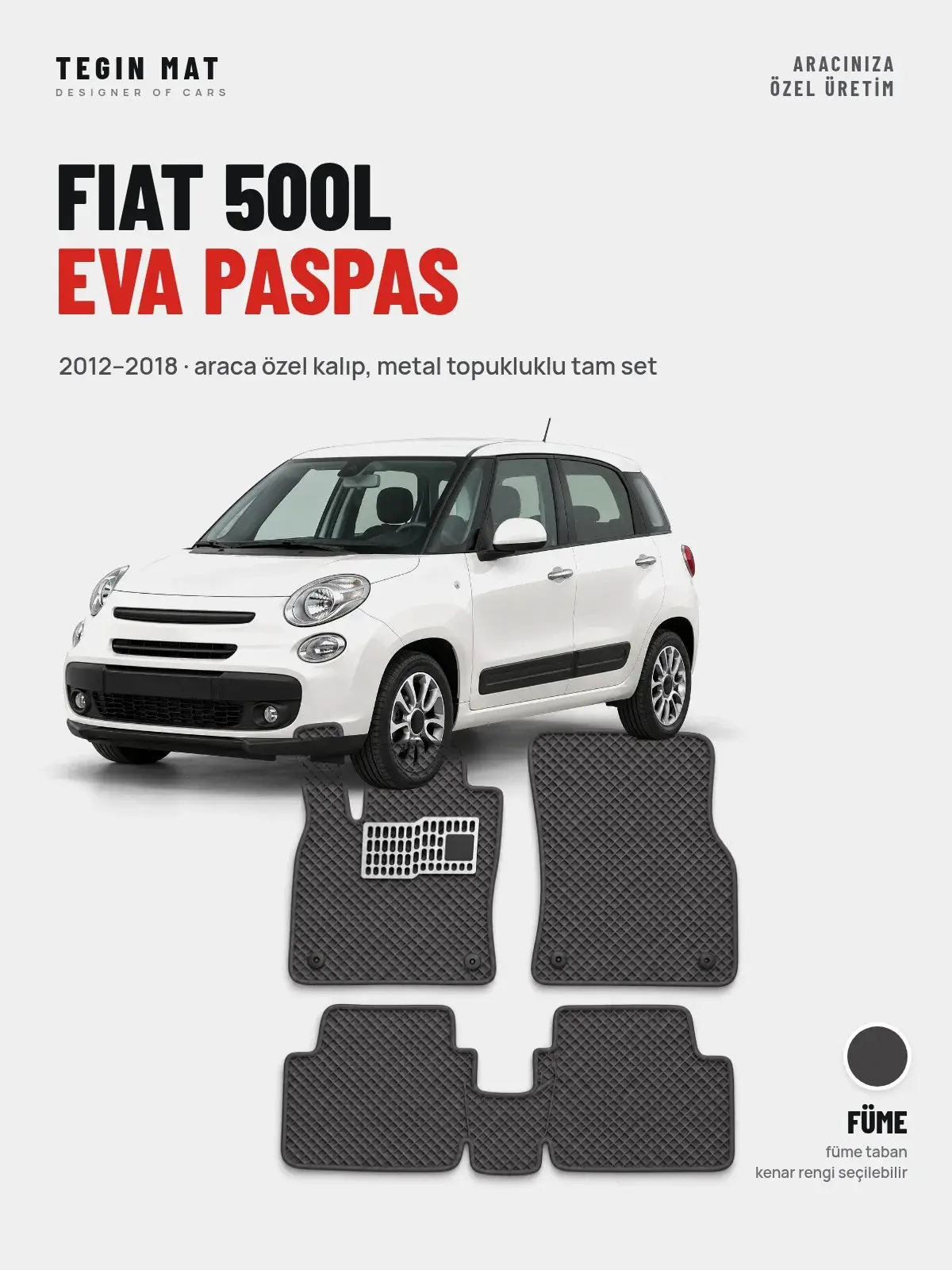 Fiat 500L EVA Oto Paspas Tam Set (2012–2018) Füme – Araca Özel Kalıp (1)