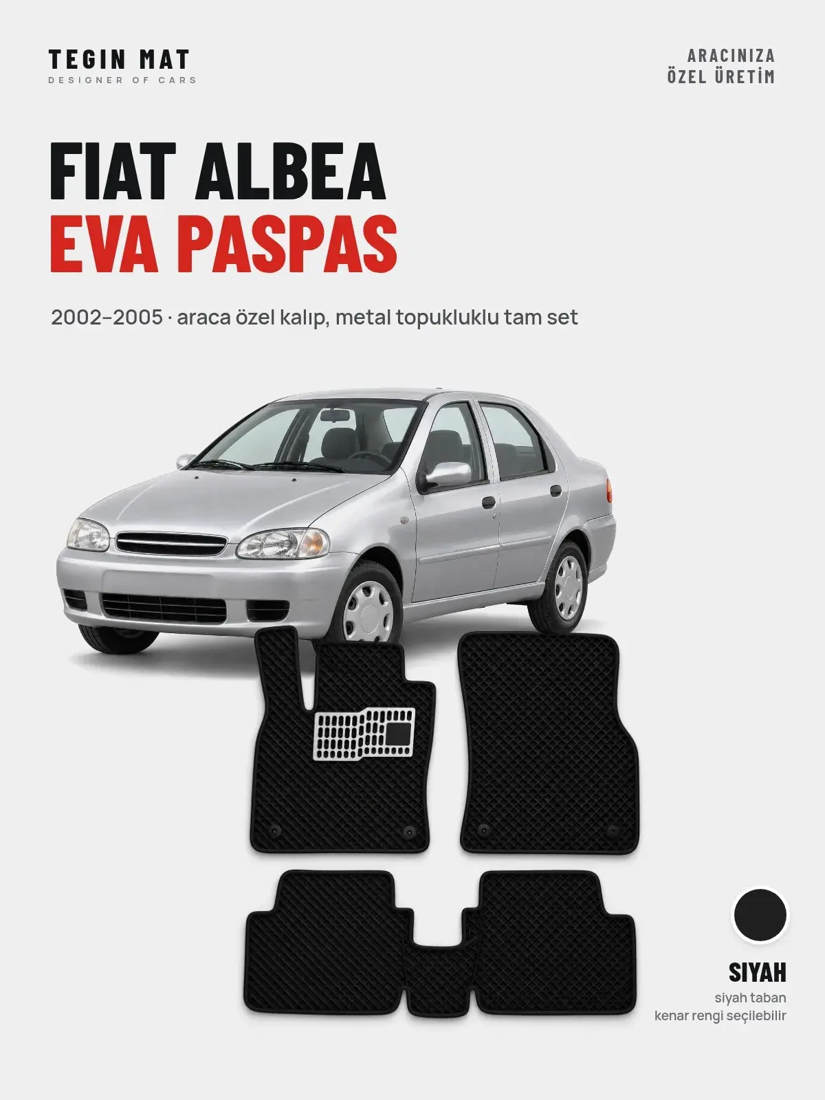 Fiat Albea EVA Oto Paspas Tam Set (2002–2005) Siyah – Araca Özel Kalıp (1)