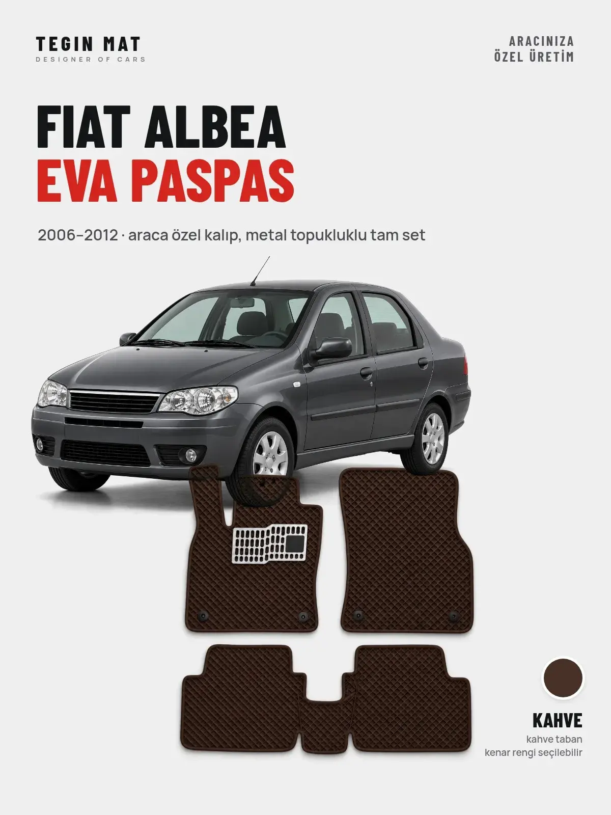Fiat Albea EVA Oto Paspas Tam Set (2006–2012) Kahve – Araca Özel Kalıp (1)