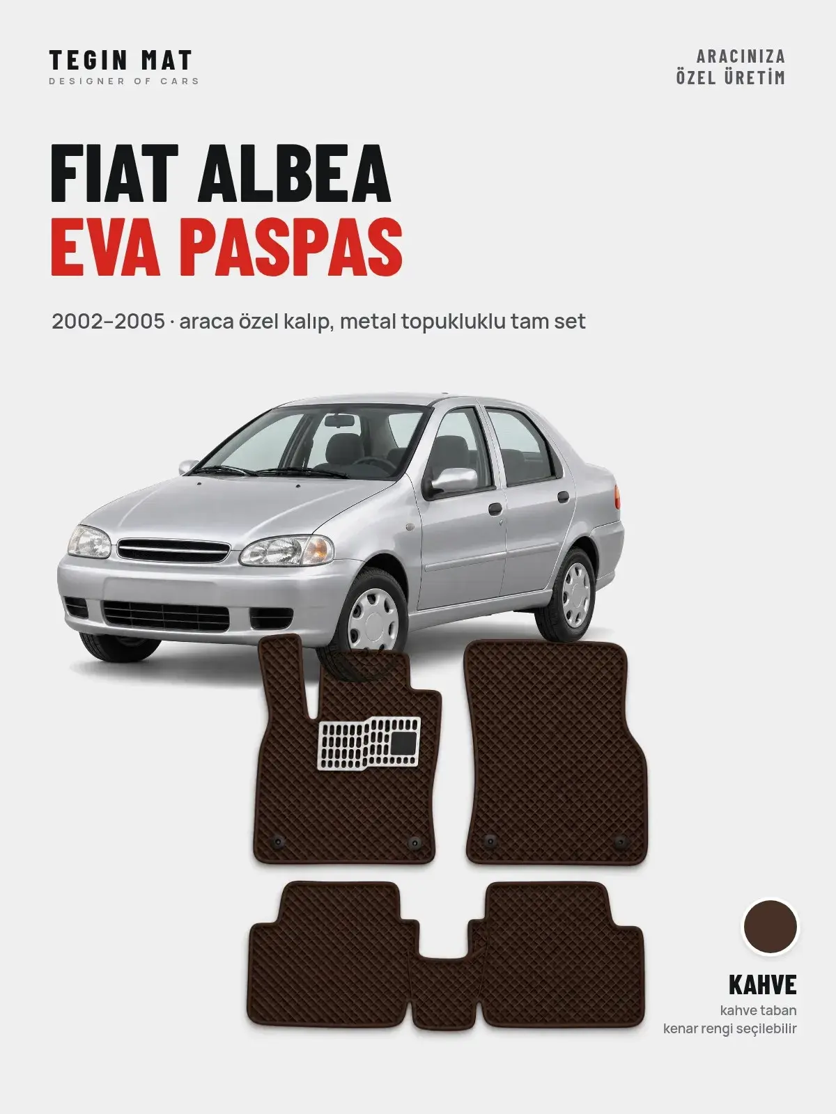 Fiat Albea EVA Oto Paspas Tam Set (2002–2005) Kahve – Araca Özel Kalıp (1)