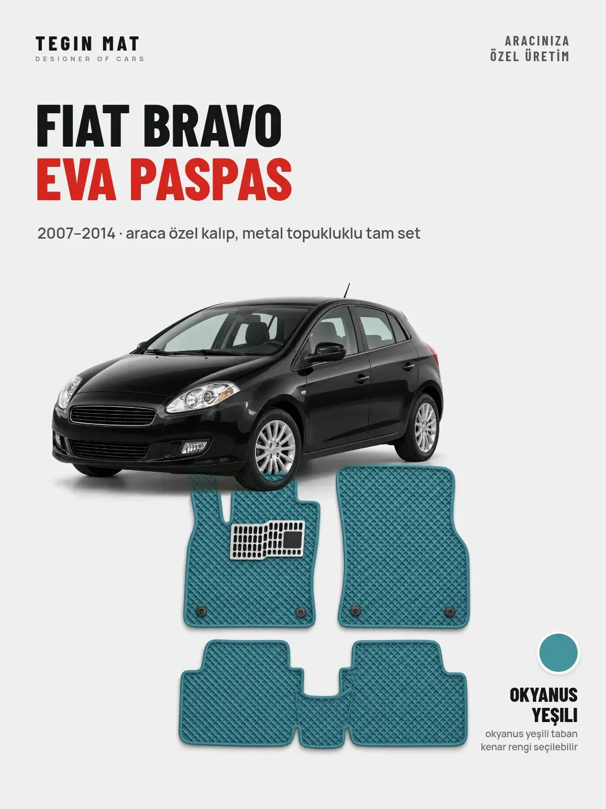 Fiat Bravo EVA Oto Paspas Tam Set (2007–2014) Okyanus Yeşili – Araca Özel Kalıp (1)