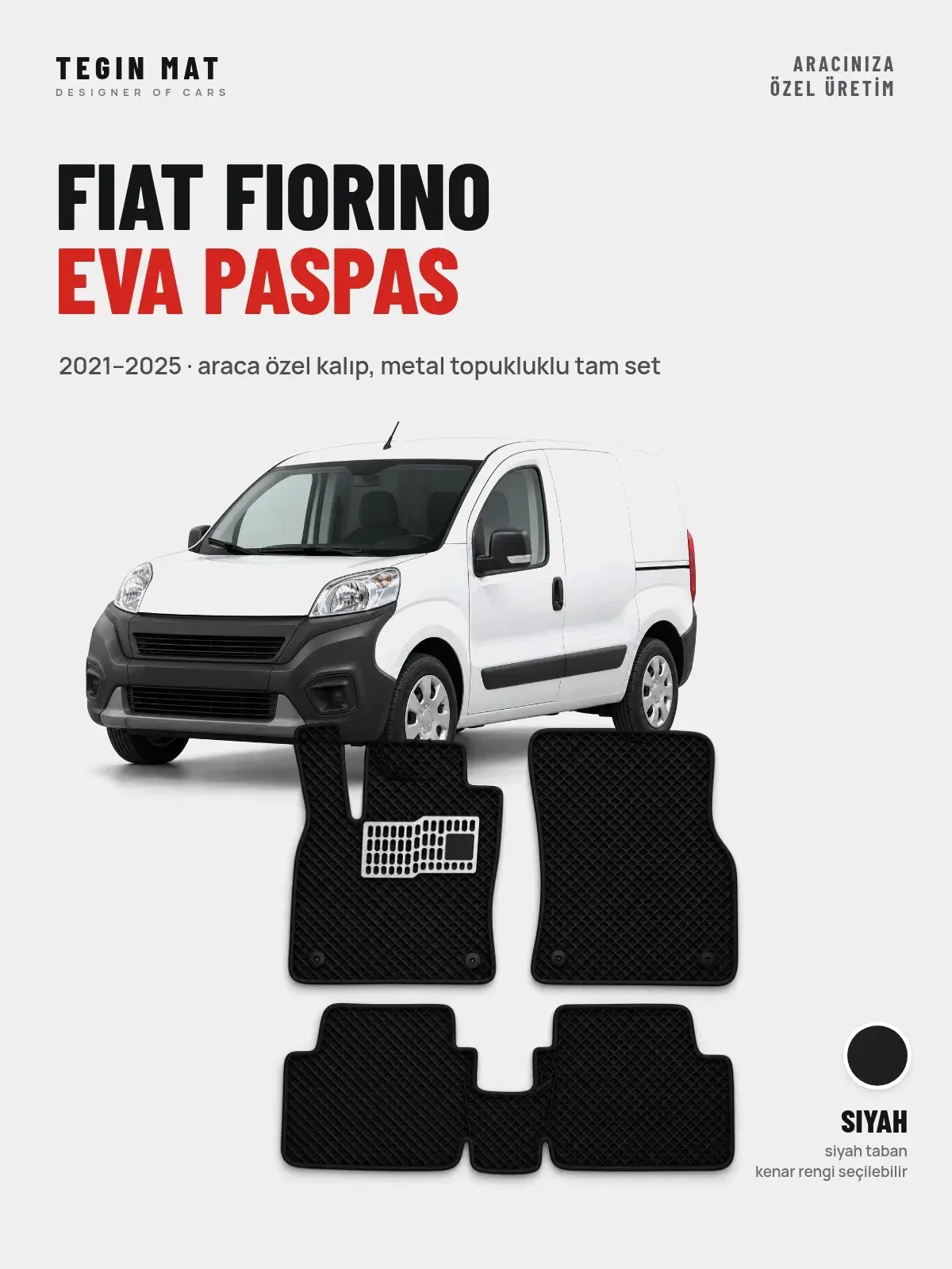 Fiat Fiorino EVA Oto Paspas Tam Set (2021–2025) Siyah – Araca Özel Kalıp (1)
