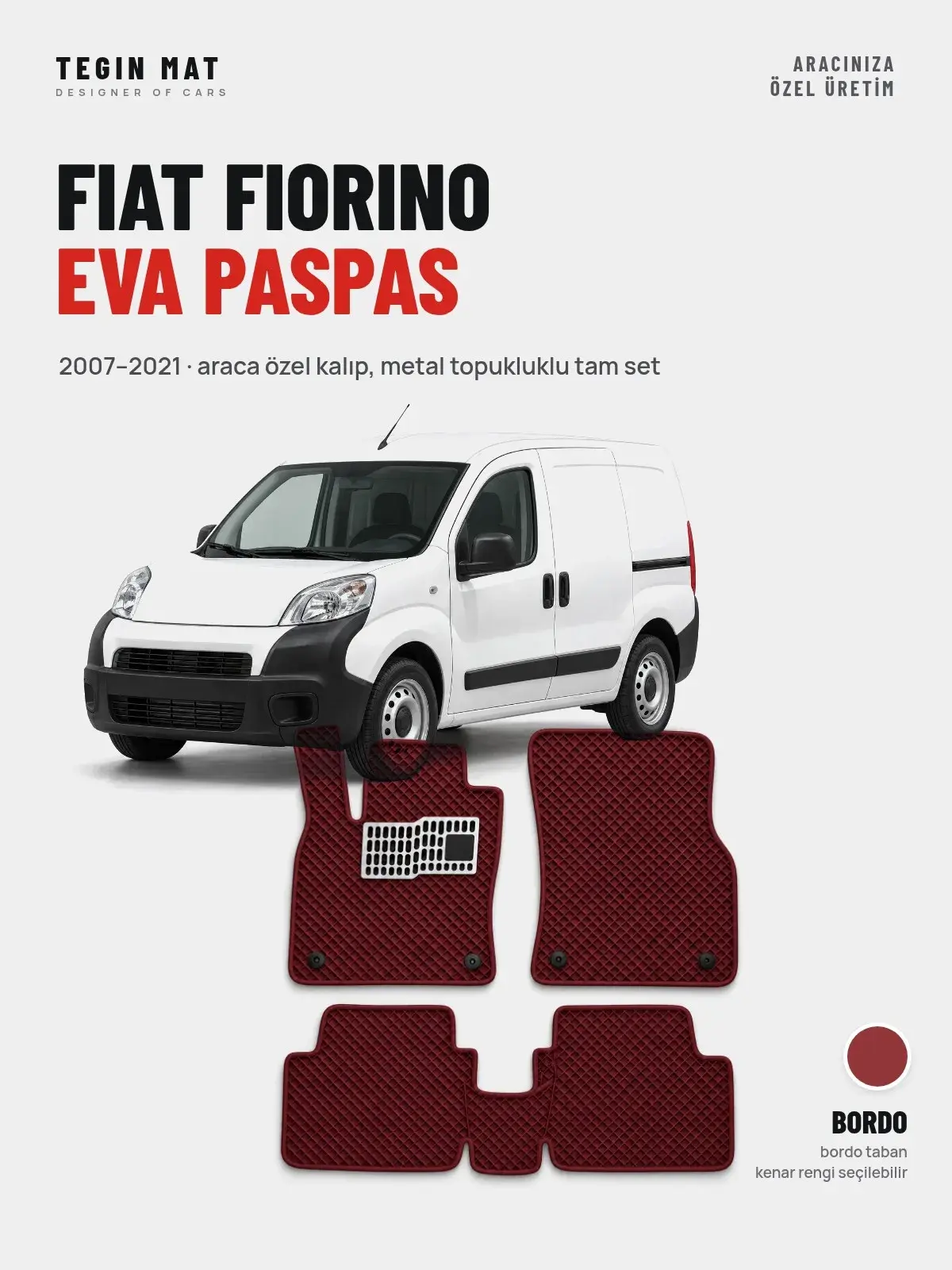 Fiat Fiorino EVA Oto Paspas Tam Set (2007–2021) Bordo – Araca Özel Kalıp (1)