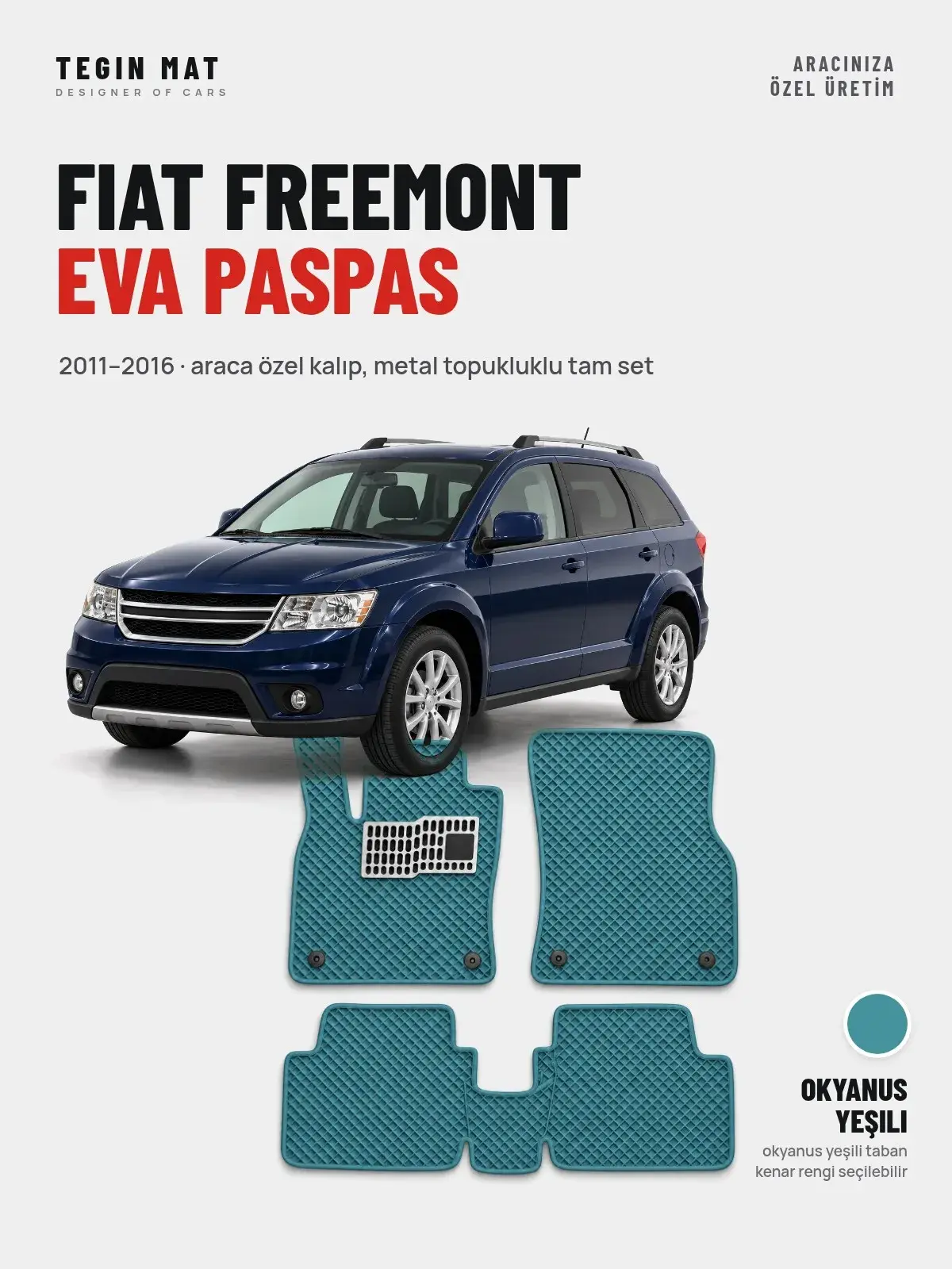 Fiat Freemont EVA Oto Paspas Tam Set (2011–2016) Okyanus Yeşili – Araca Özel Kalıp (1)