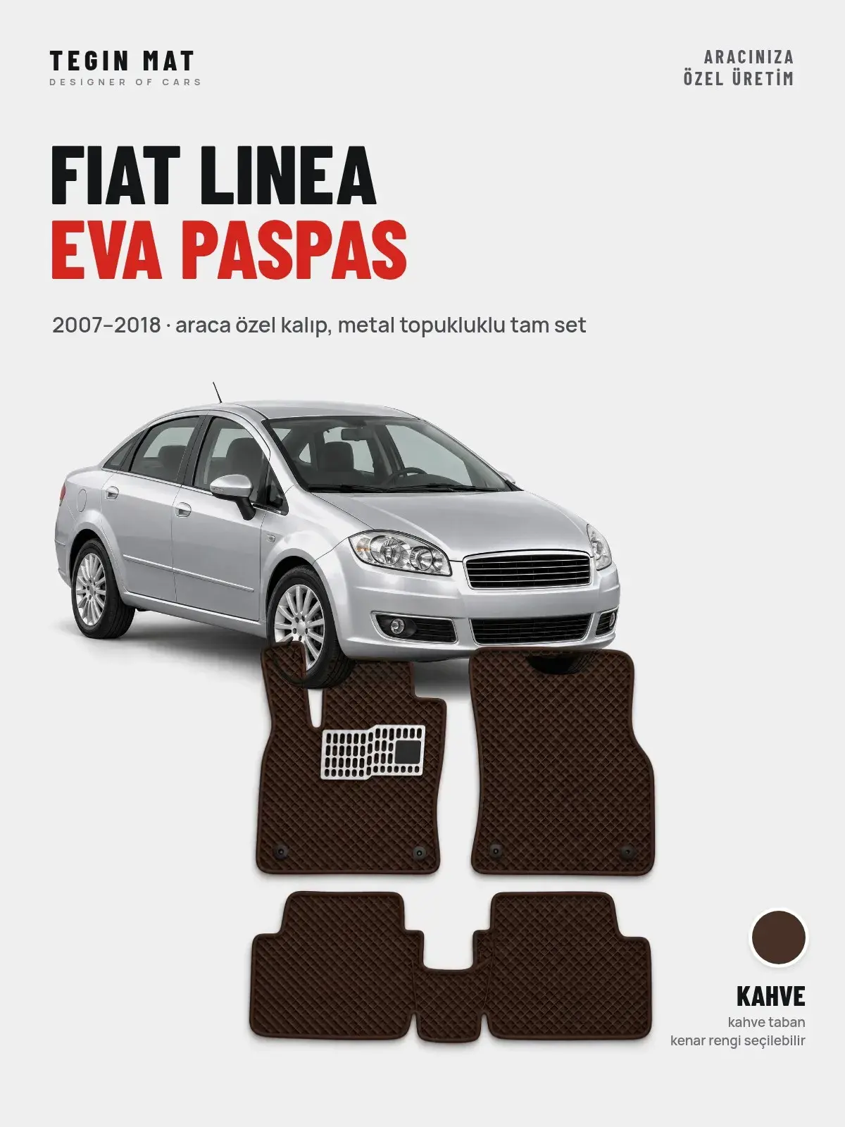 Fiat Linea EVA Oto Paspas Tam Set (2007–2018) Kahve – Araca Özel Kalıp (1)