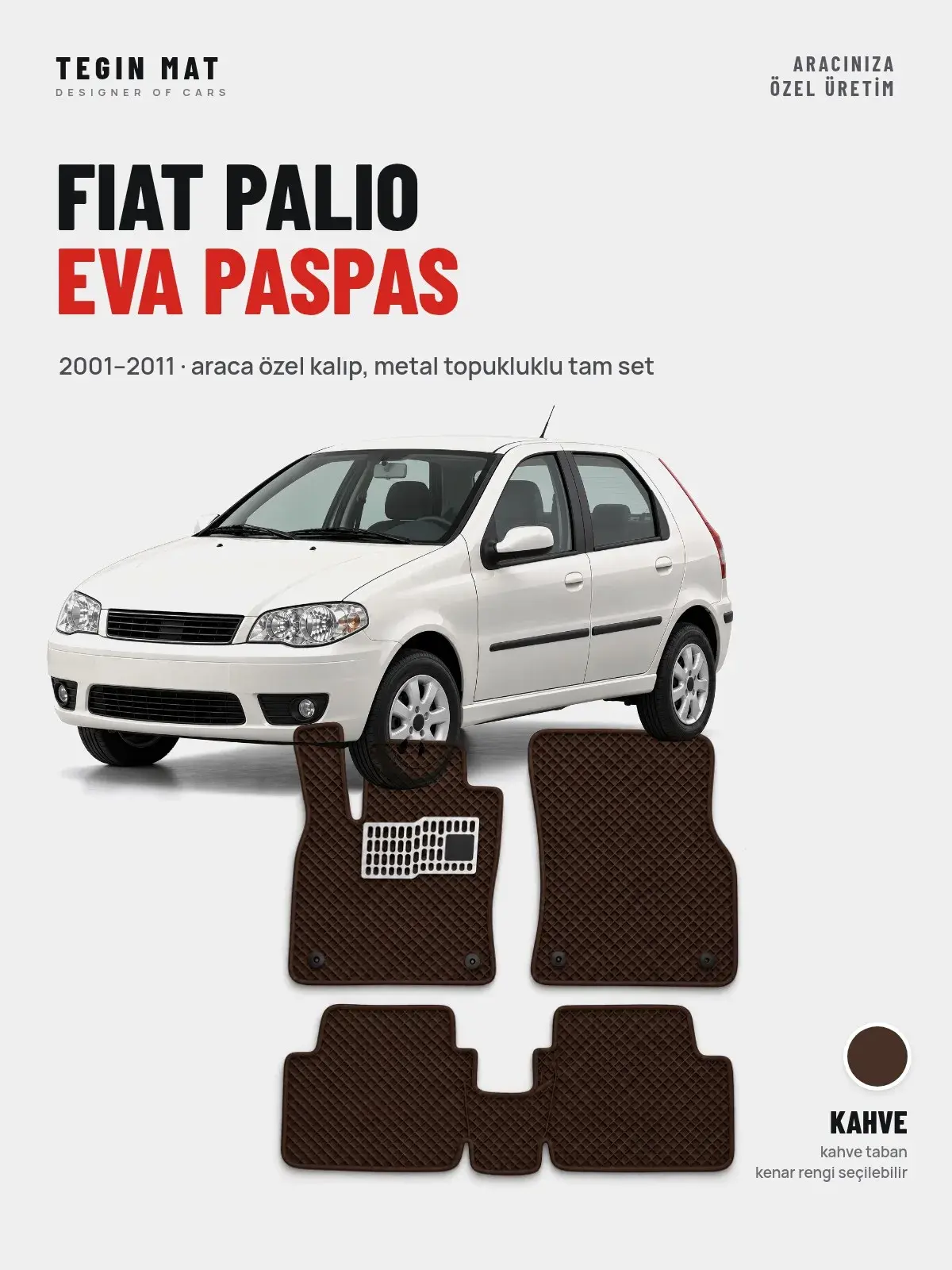 Fiat Palio EVA Oto Paspas Tam Set (2001–2011) Kahve – Araca Özel Kalıp (1)