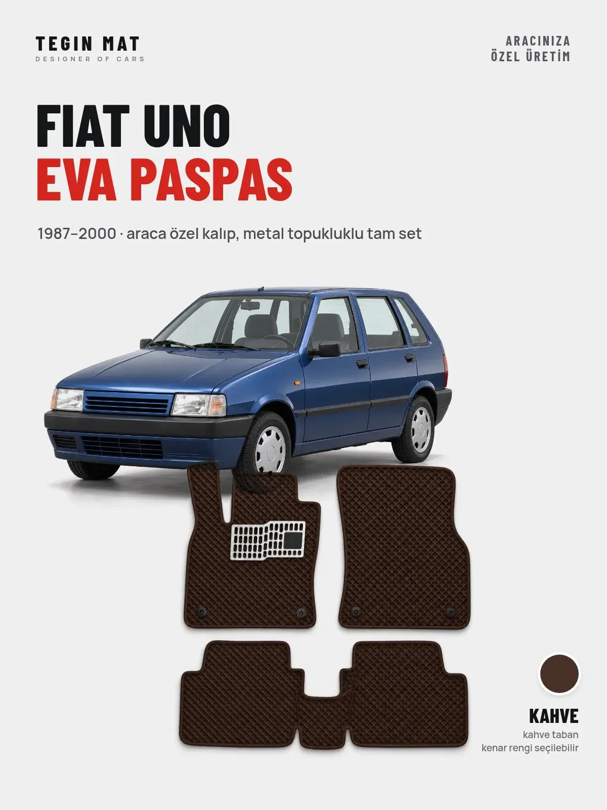 Fiat Uno EVA Oto Paspas Tam Set (1987–2000) Kahve – Araca Özel Kalıp (1)