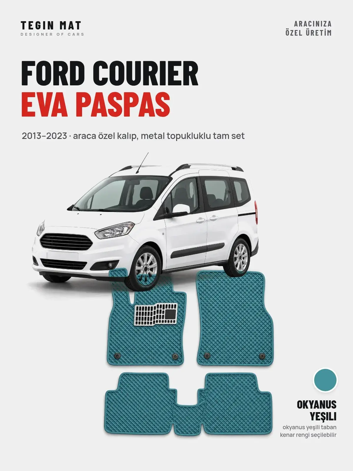 Ford Courier EVA Oto Paspas Tam Set (2013–2023) Okyanus Yeşili – Araca Özel Kalıp (1)