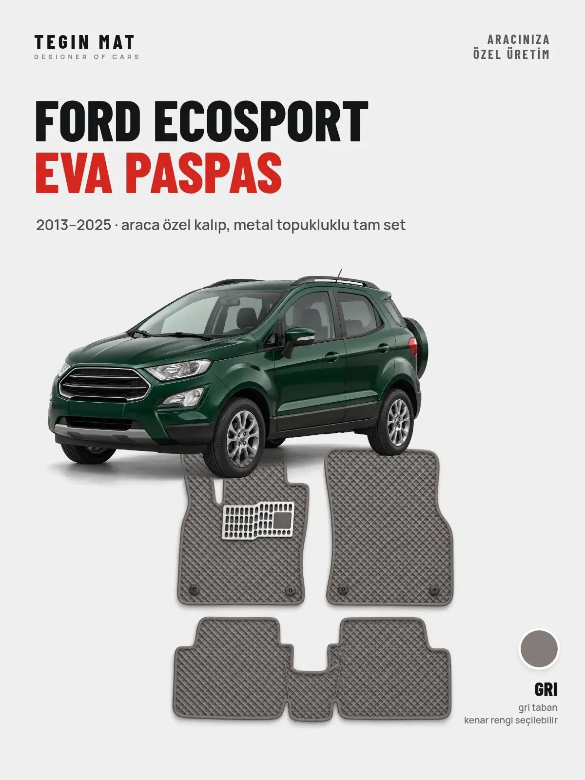 Ford EcoSport EVA Oto Paspas Tam Set (2013–2025) Gri – Araca Özel Kalıp (1)