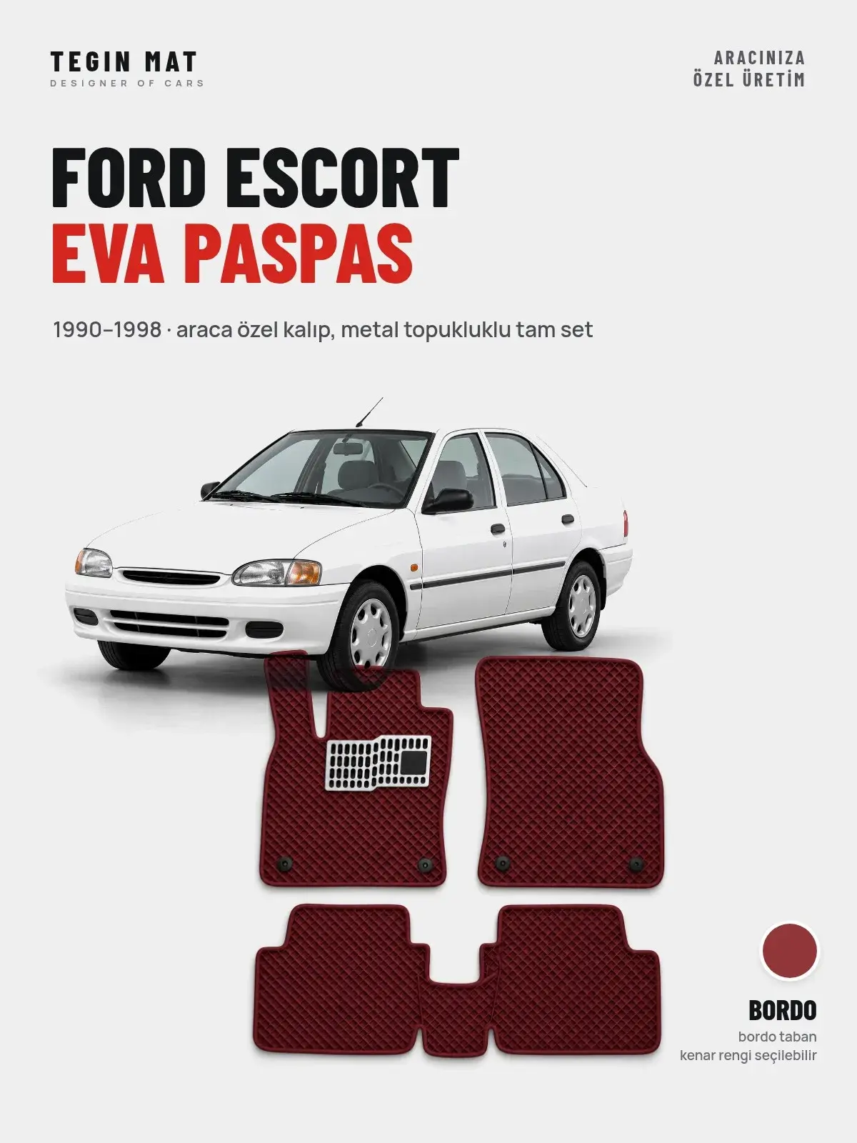 Ford Escort EVA Oto Paspas Tam Set (1990–1998) Bordo – Araca Özel Kalıp (1)