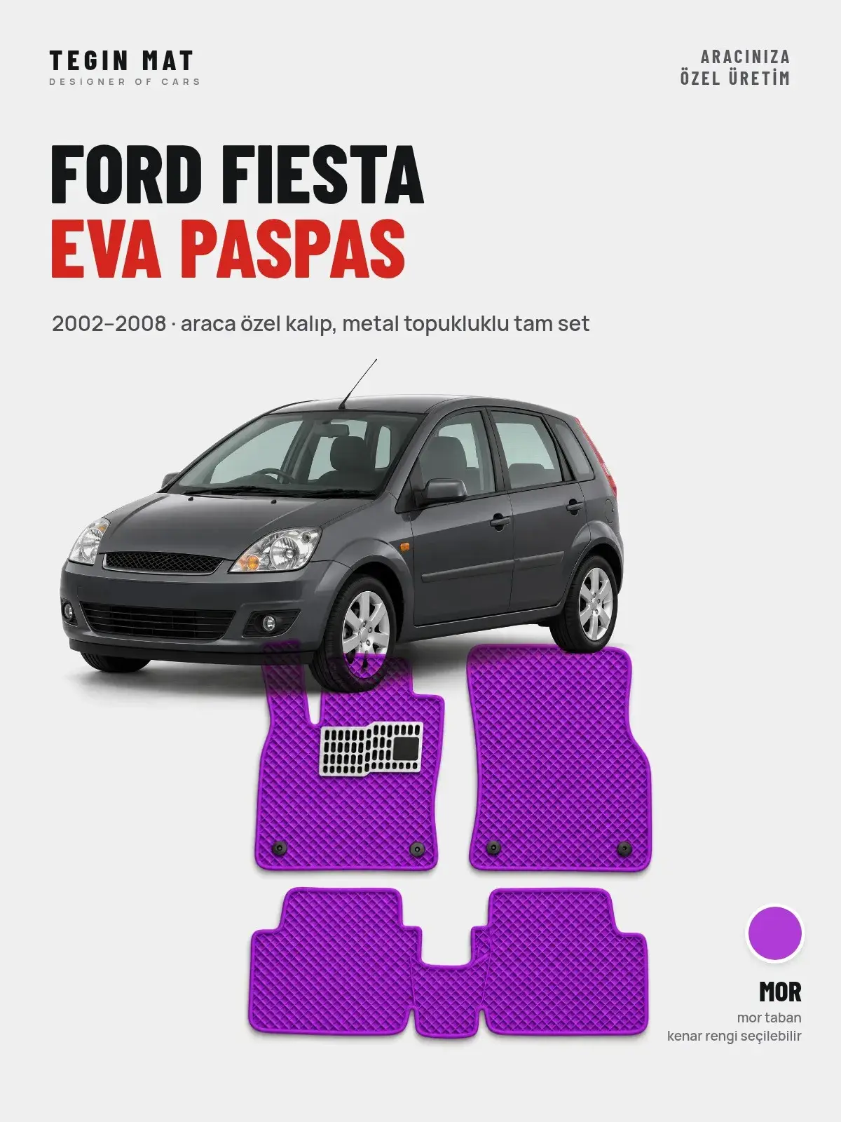 Ford Fiesta EVA Oto Paspas Tam Set (2002–2008) Mor – Araca Özel Kalıp (1)