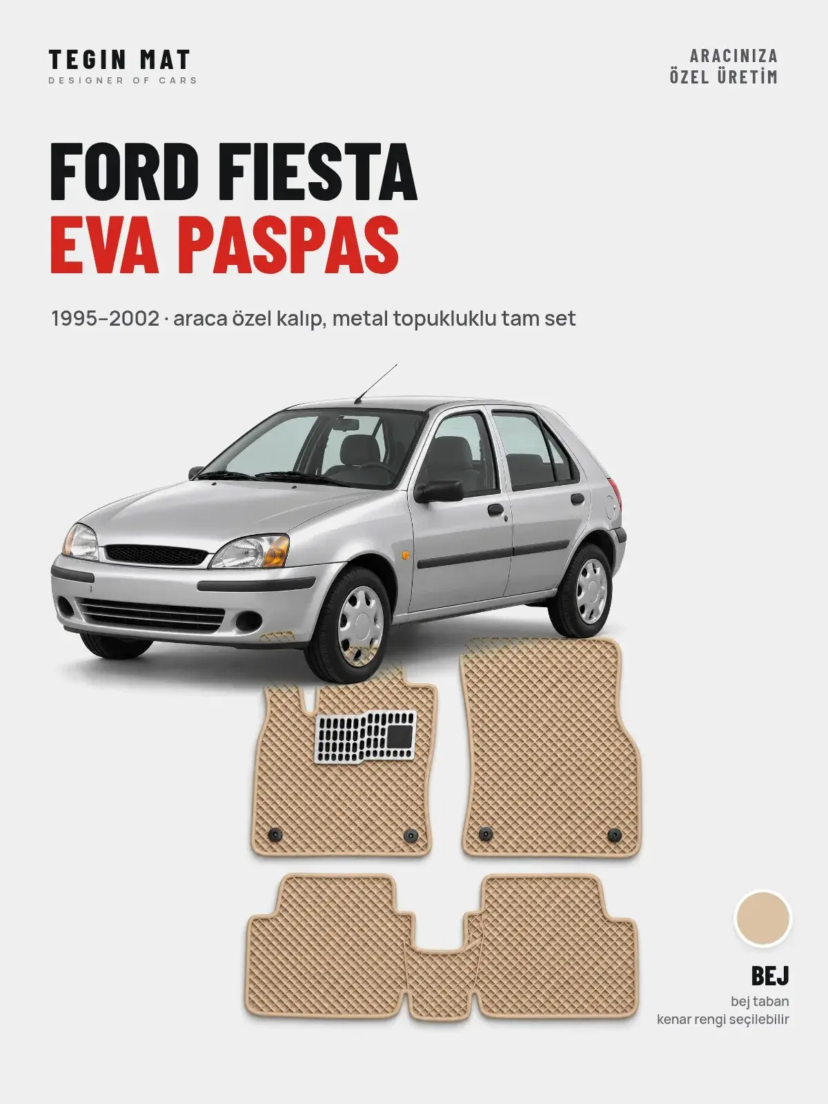 Ford Fiesta EVA Oto Paspas Tam Set (1995–2002) Bej – Araca Özel Kalıp (1)