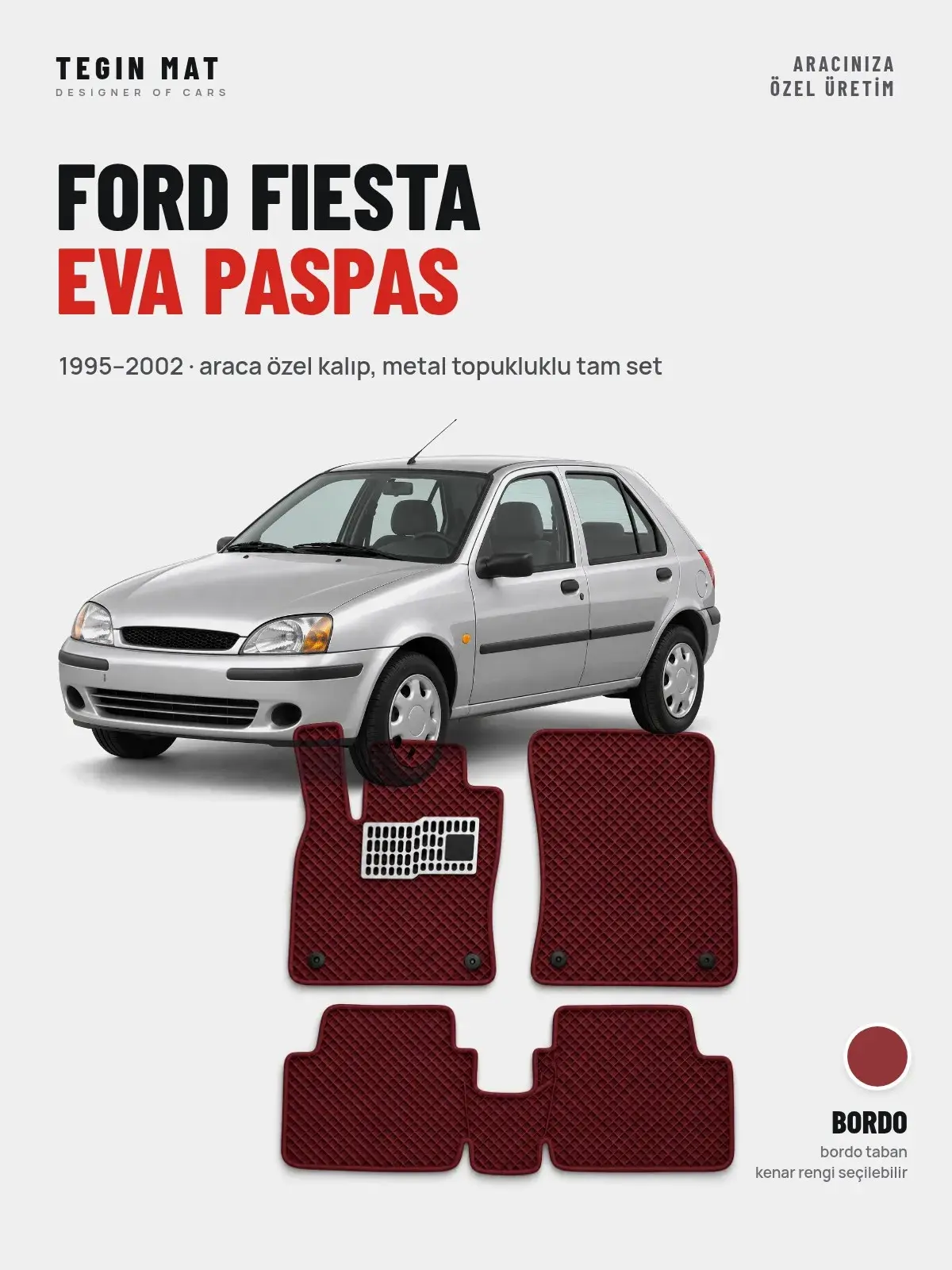 Ford Fiesta EVA Oto Paspas Tam Set (1995–2002) Bordo – Araca Özel Kalıp (1)