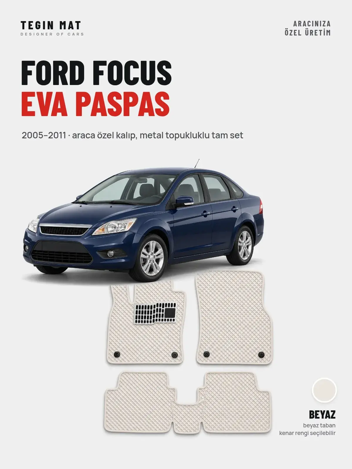 Ford Focus EVA Oto Paspas Tam Set (2005–2011) Beyaz – Araca Özel Kalıp (1)