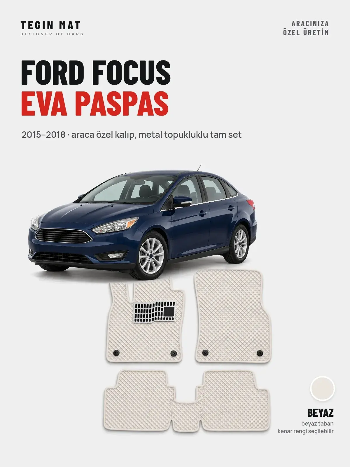 Ford Focus EVA Oto Paspas Tam Set (2015–2018) Beyaz – Araca Özel Kalıp (1)
