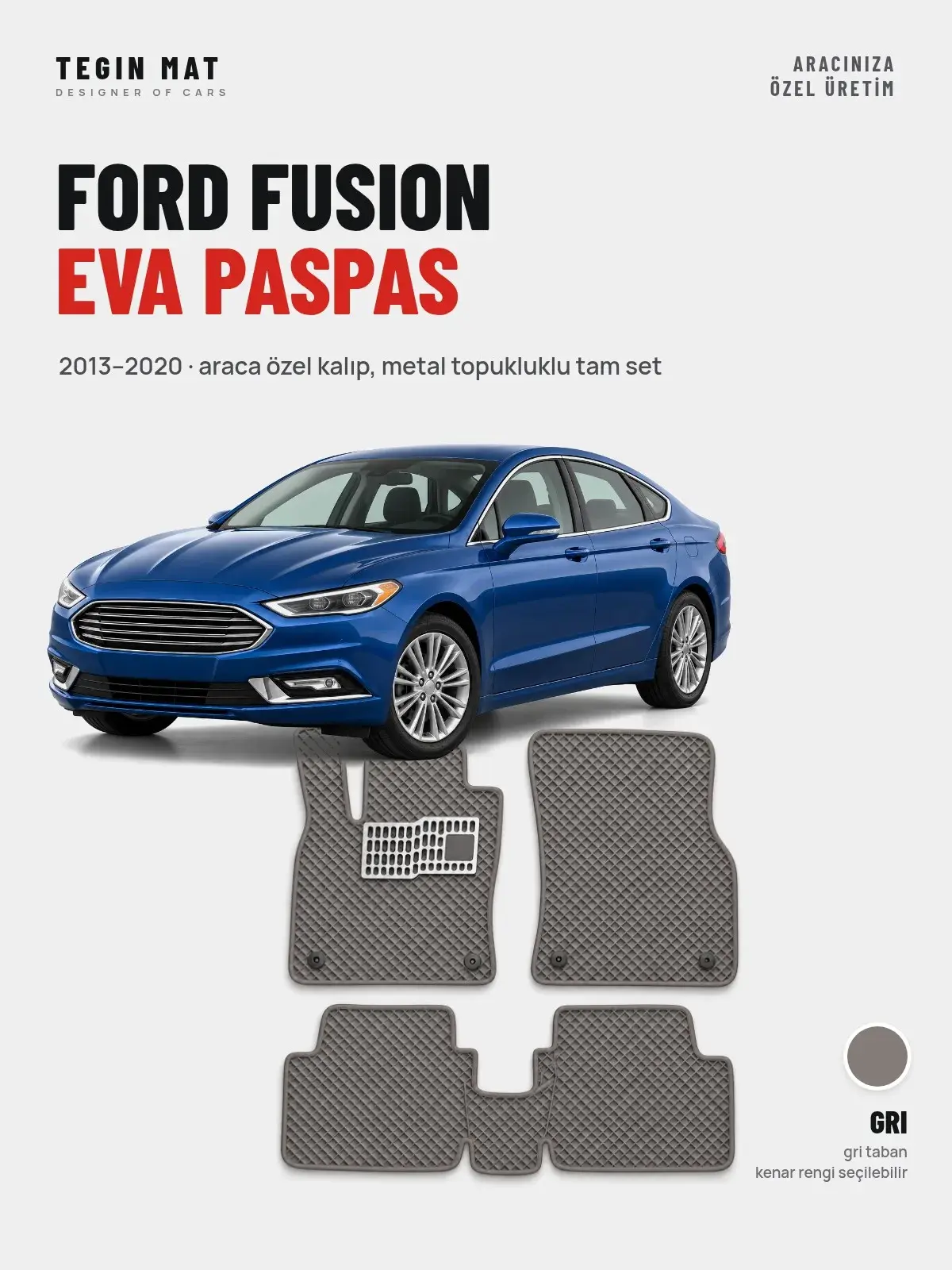 Ford Fusion EVA Oto Paspas Tam Set (2013–2020) Gri – Araca Özel Kalıp (1)