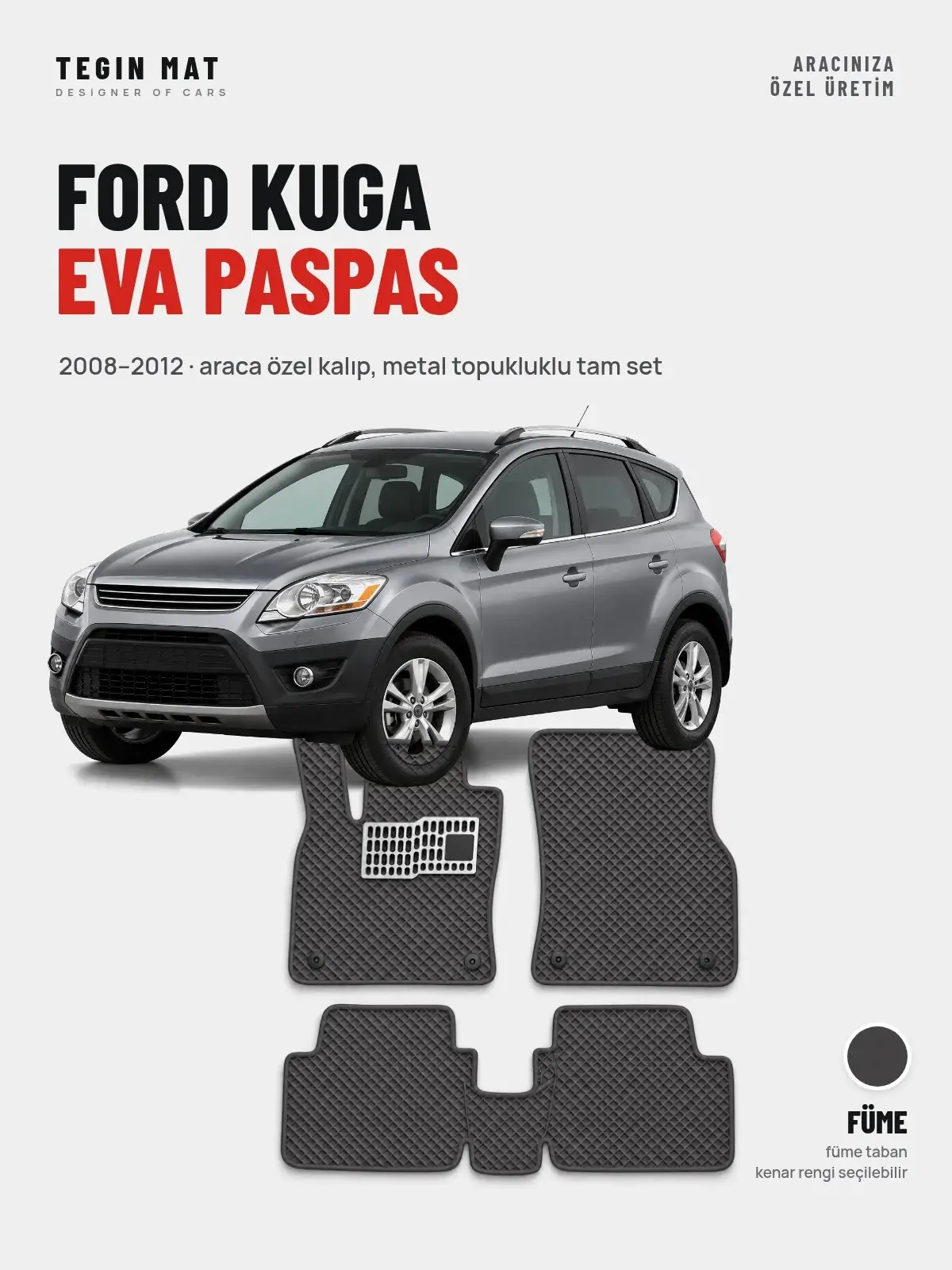 Ford Kuga EVA Oto Paspas Tam Set (2008–2012) Füme – Araca Özel Kalıp (1)