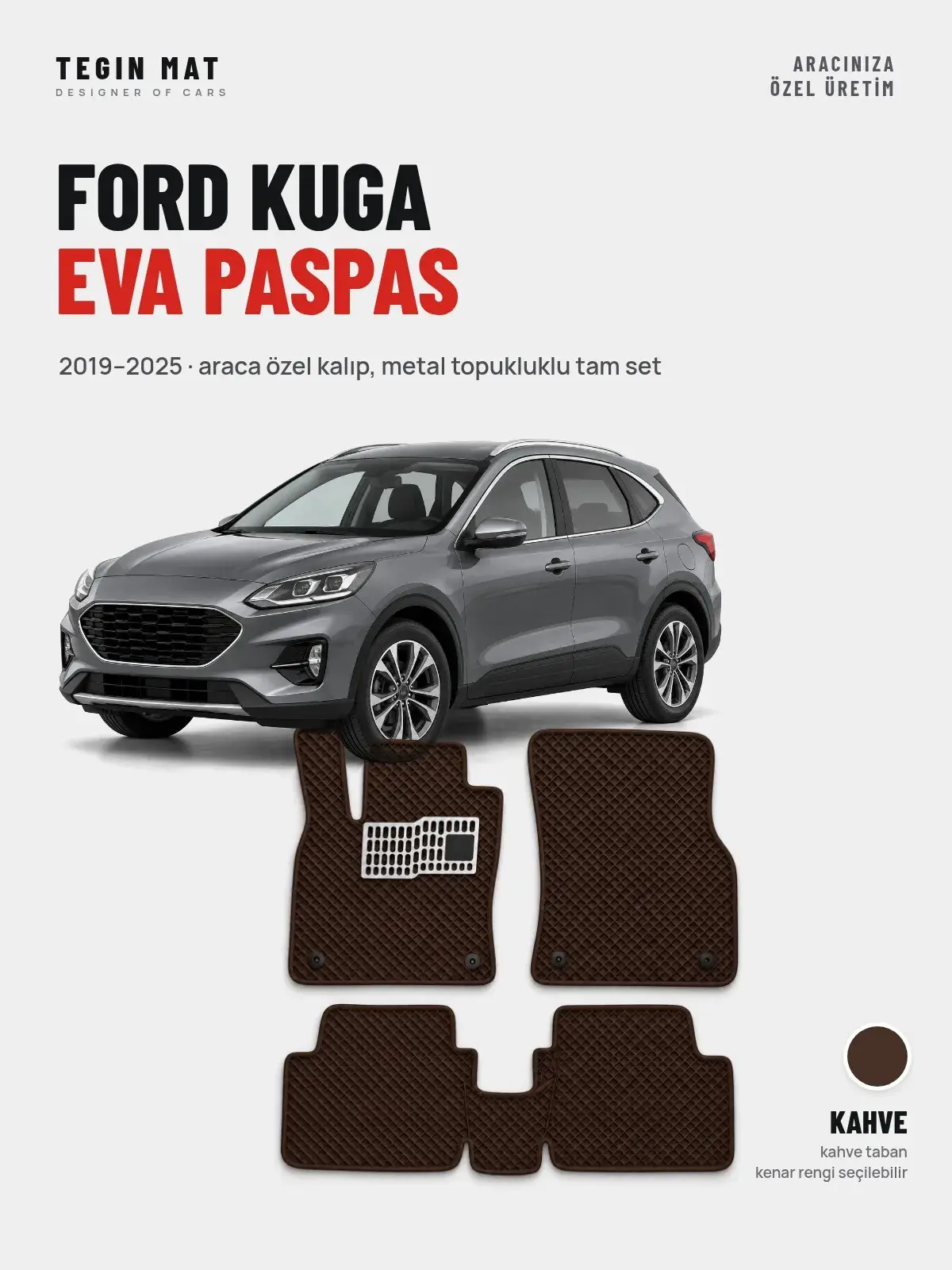 Ford Kuga EVA Oto Paspas Tam Set (2019–2025) Kahve – Araca Özel Kalıp (1)