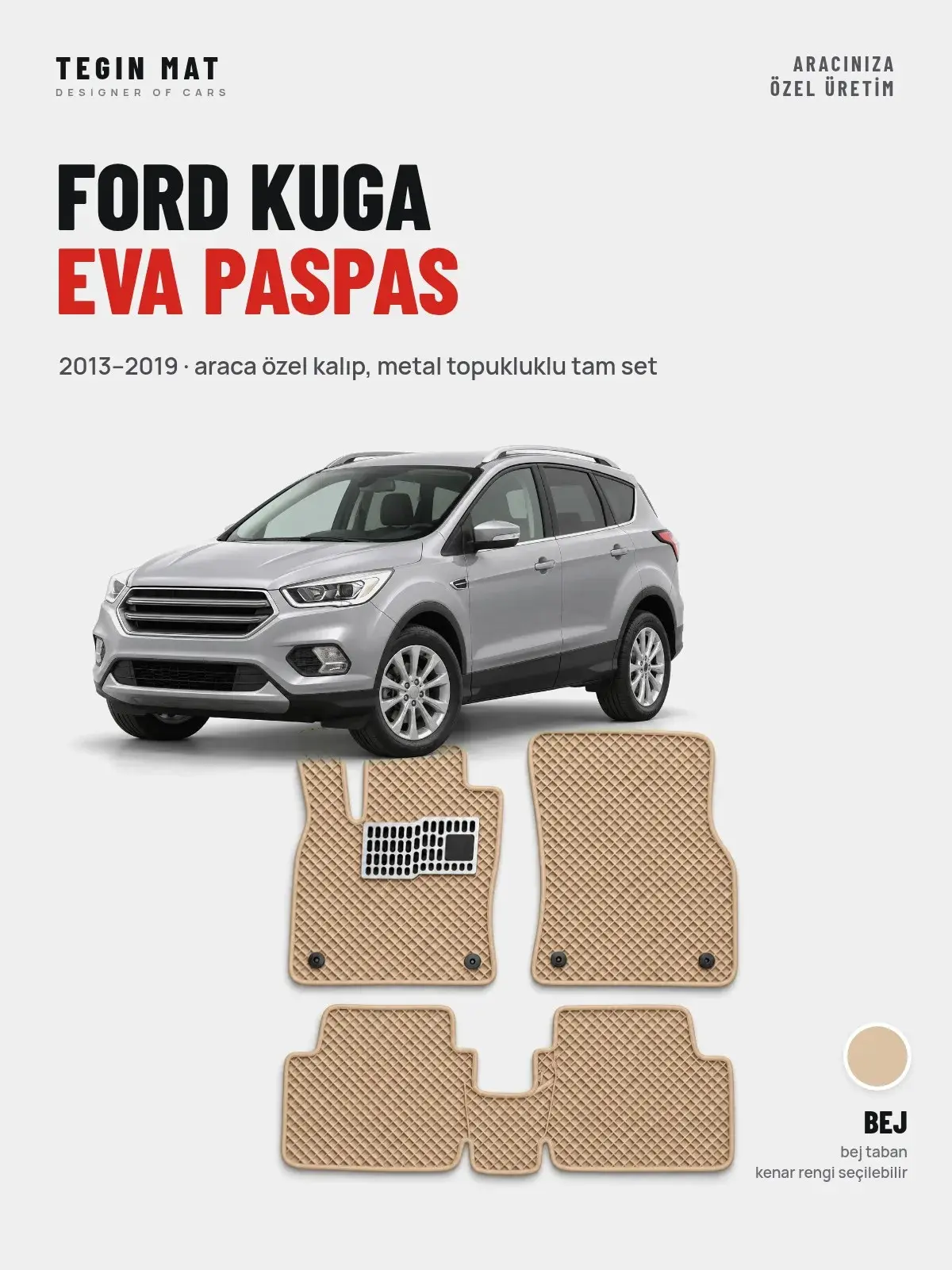 Ford Kuga EVA Oto Paspas Tam Set (2013–2019) Bej – Araca Özel Kalıp (1)