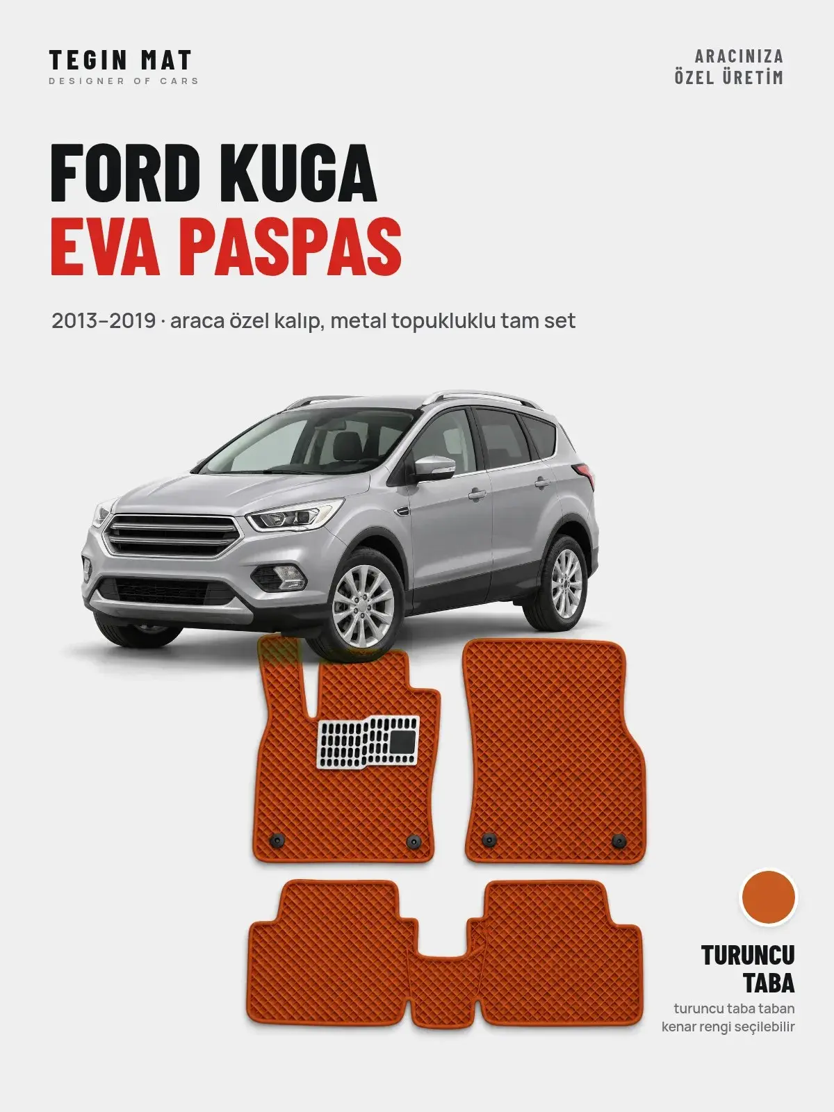 Ford Kuga EVA Oto Paspas Tam Set (2013–2019) Turuncu Taba – Araca Özel Kalıp (1)