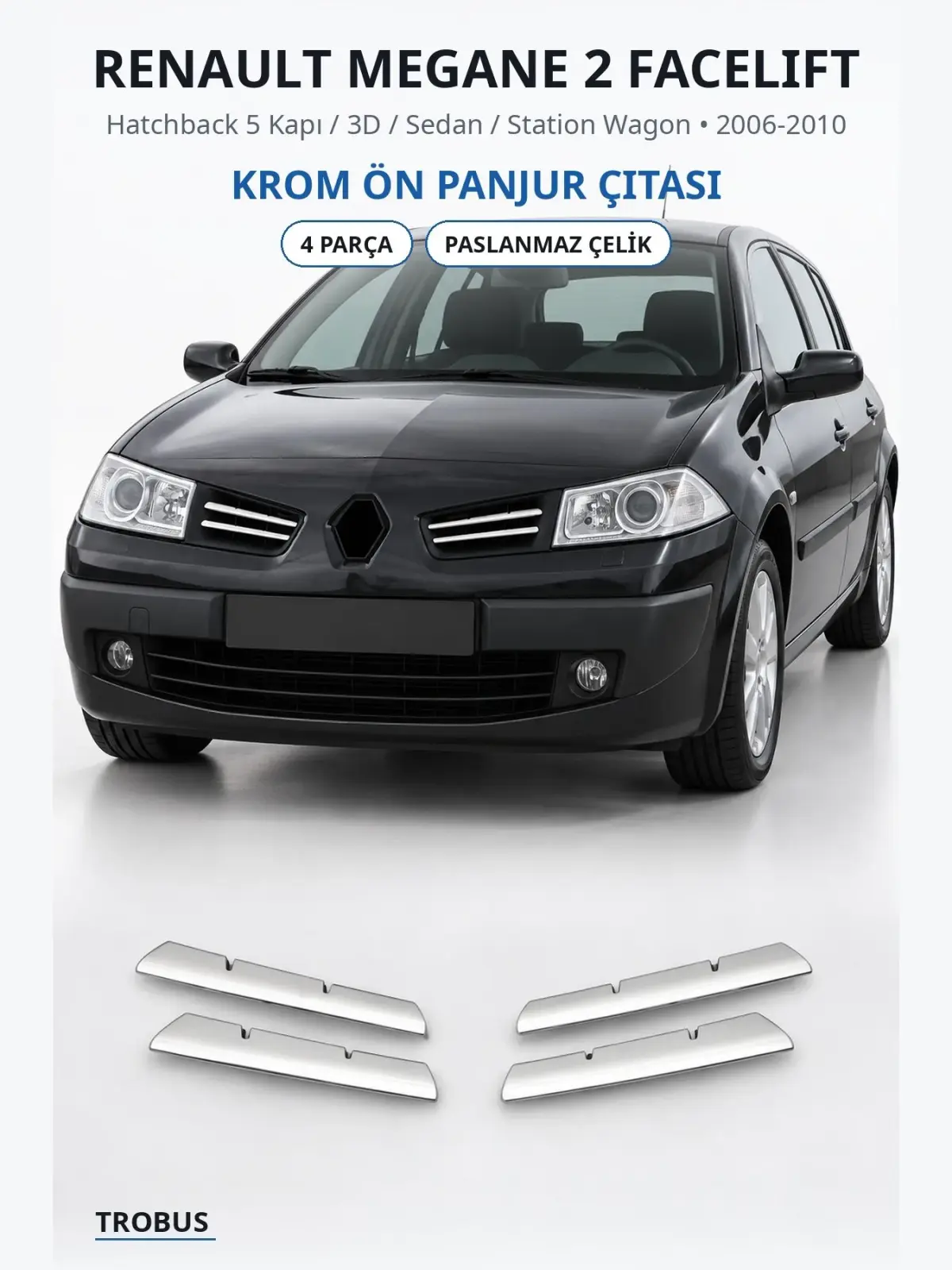 Renault Megane 2 Facelift krom ön panjur çıtası 1