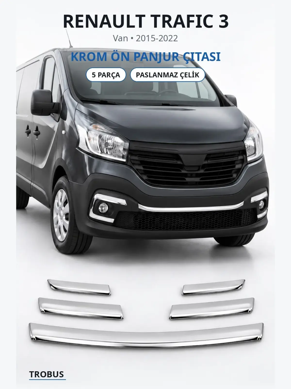 Renault Trafic 3 krom ön panjur çıtası 1